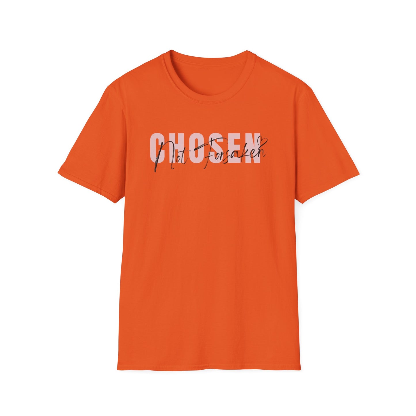 Chosen, Not Forsaken Softstyle T-Shirt