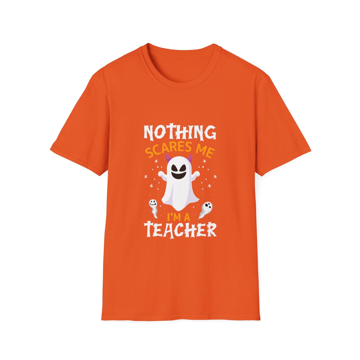 Nothing Scares Me, I'm A Teacher Halloween T-Shirt