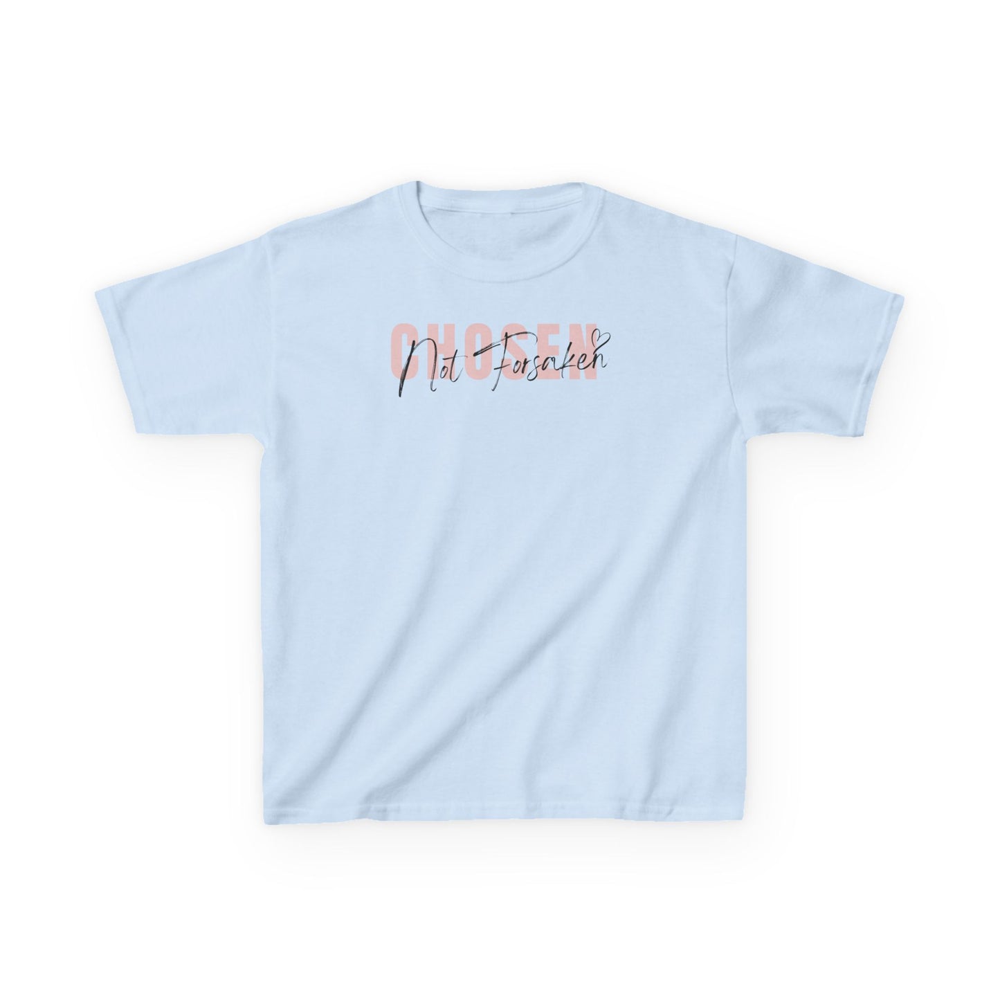 Chosen, Not Forsaken Kids Tee