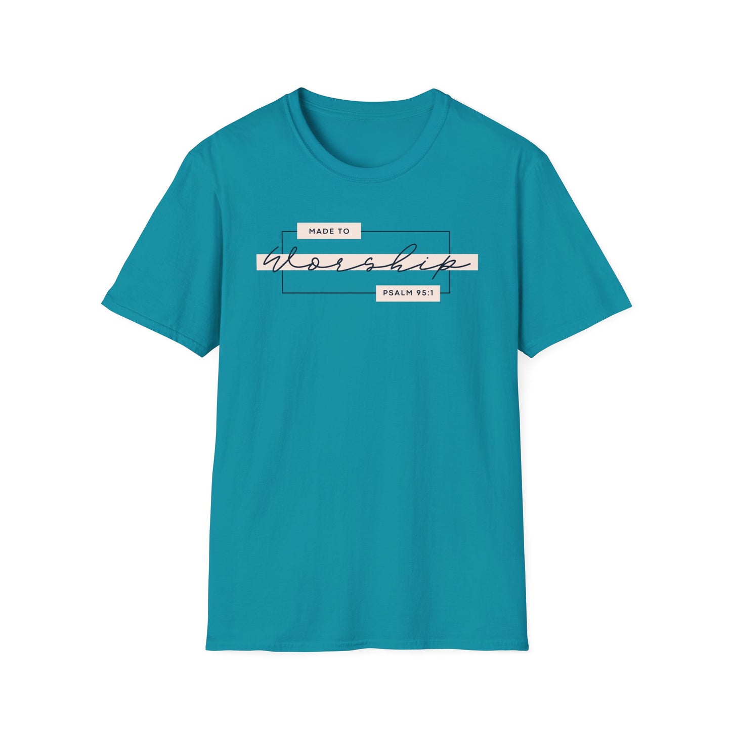 Made to Worship T-Shirt