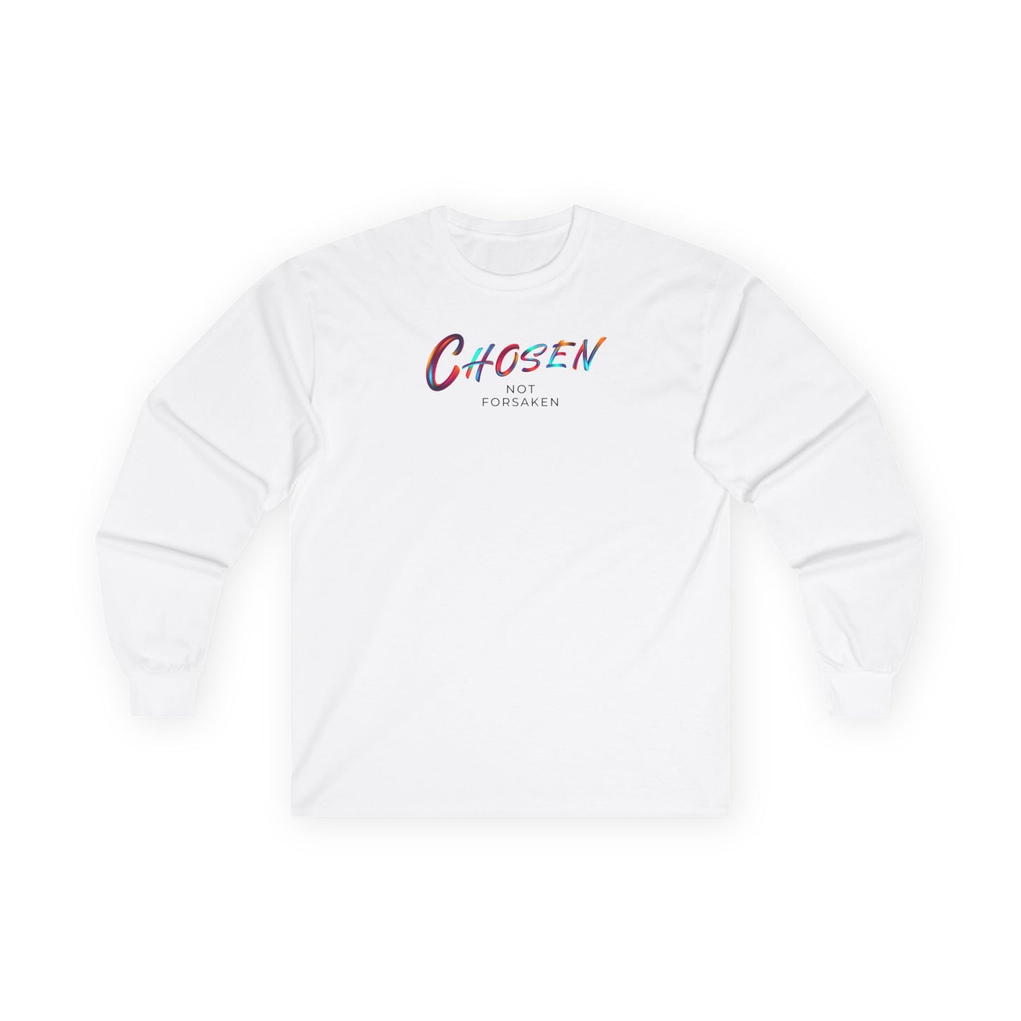 Chosen, Not Forsaken Unisex Long Sleeve Tee