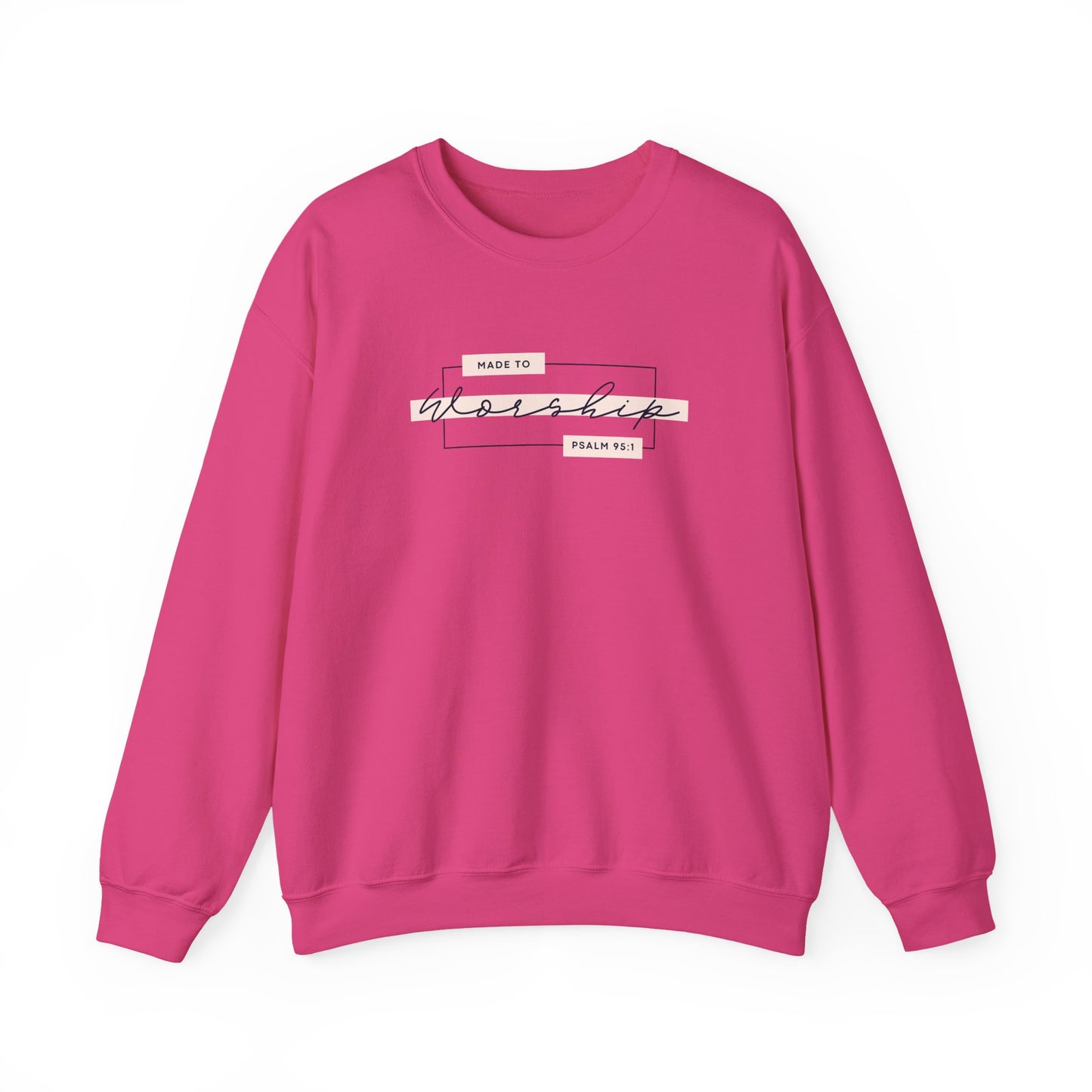 Made to Worship Sweatshirt