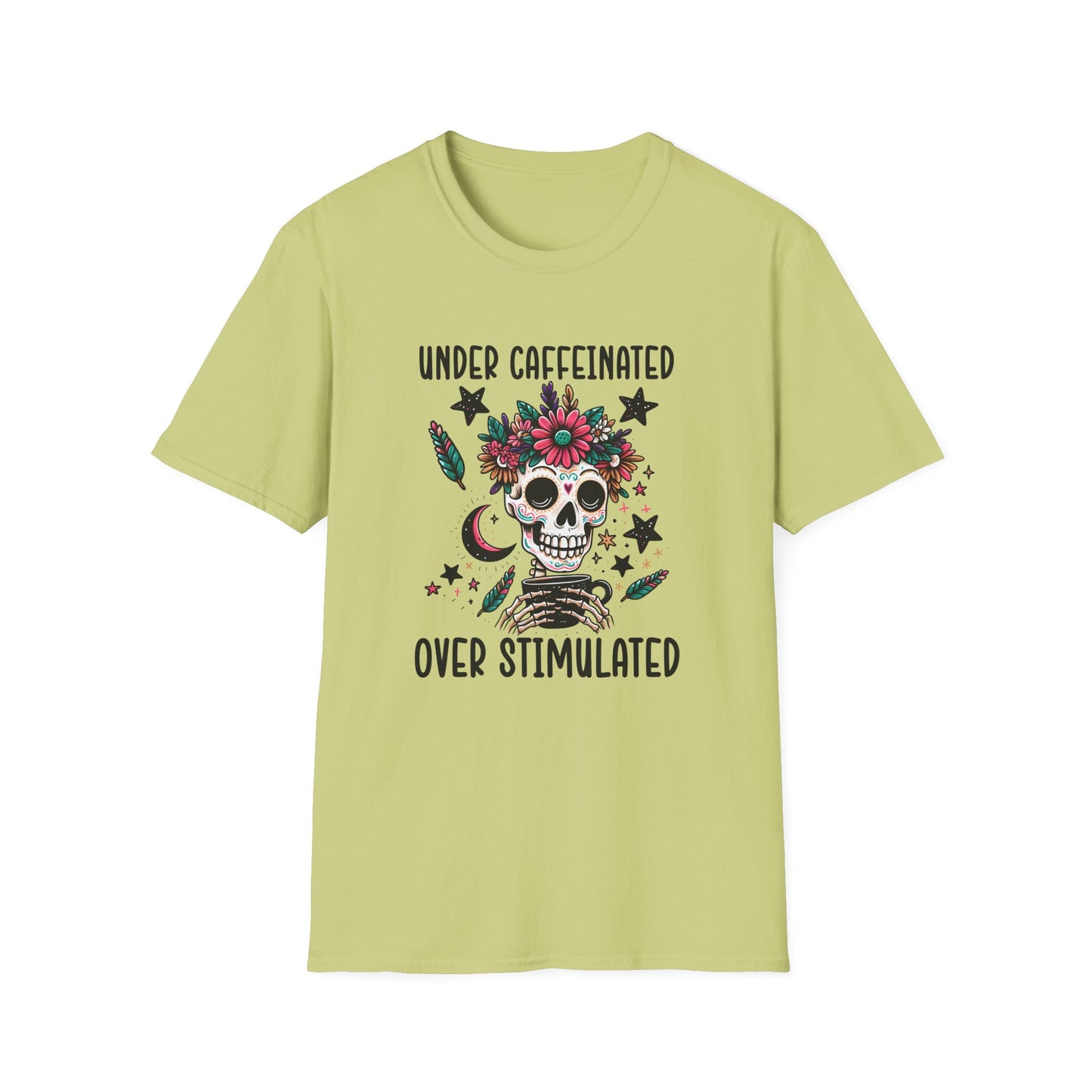 Under Caffeinated Over Stimulated T-Shirt