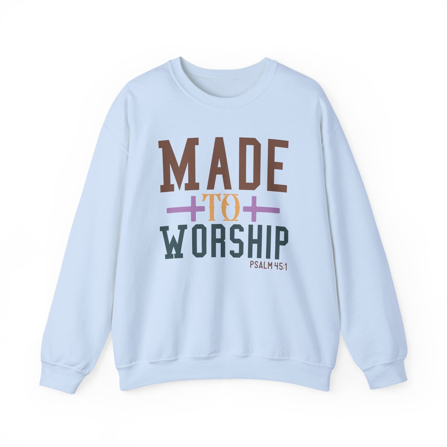 Made to Worship Sweatshirt