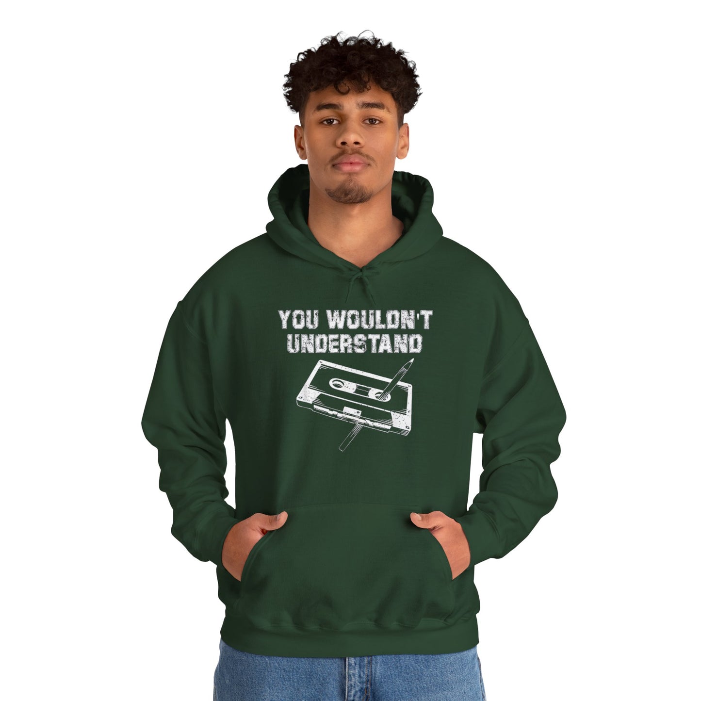 You Wouldn't Understand Hoodie