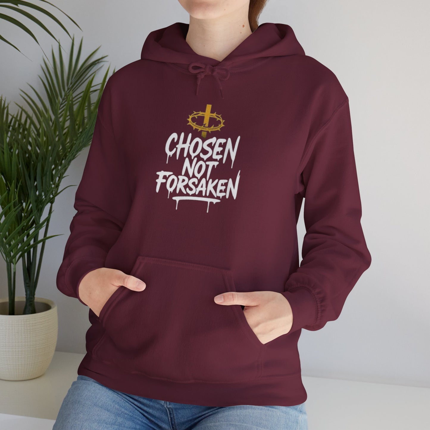 Chosen, Not Forsaken Hoodie