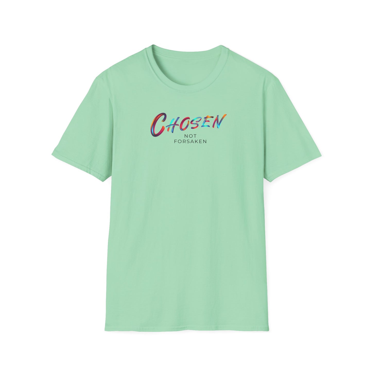 Chosen Not Forsaken Unisex T-Shirt