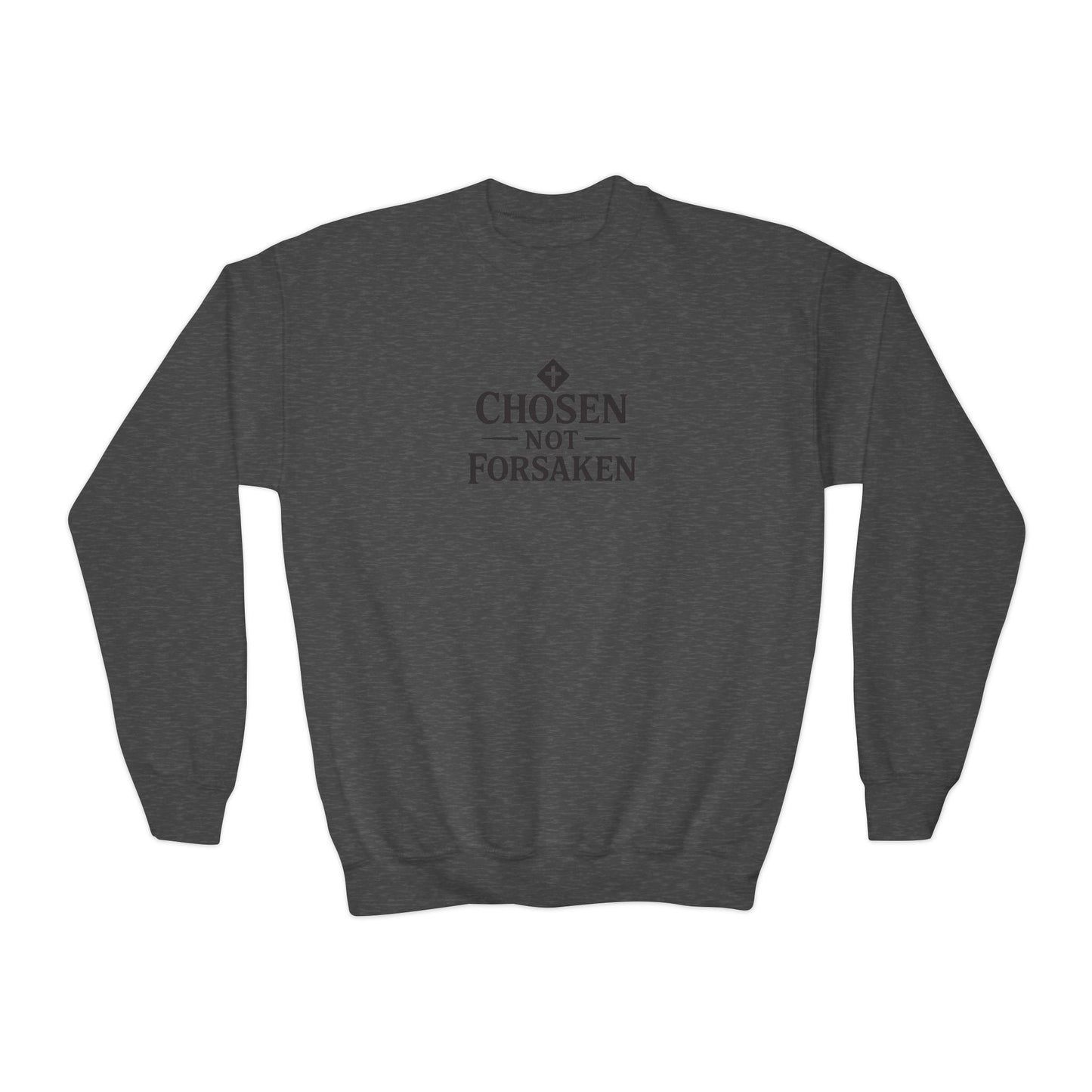 Chosen Not Forsaken Youth Sweatshirt