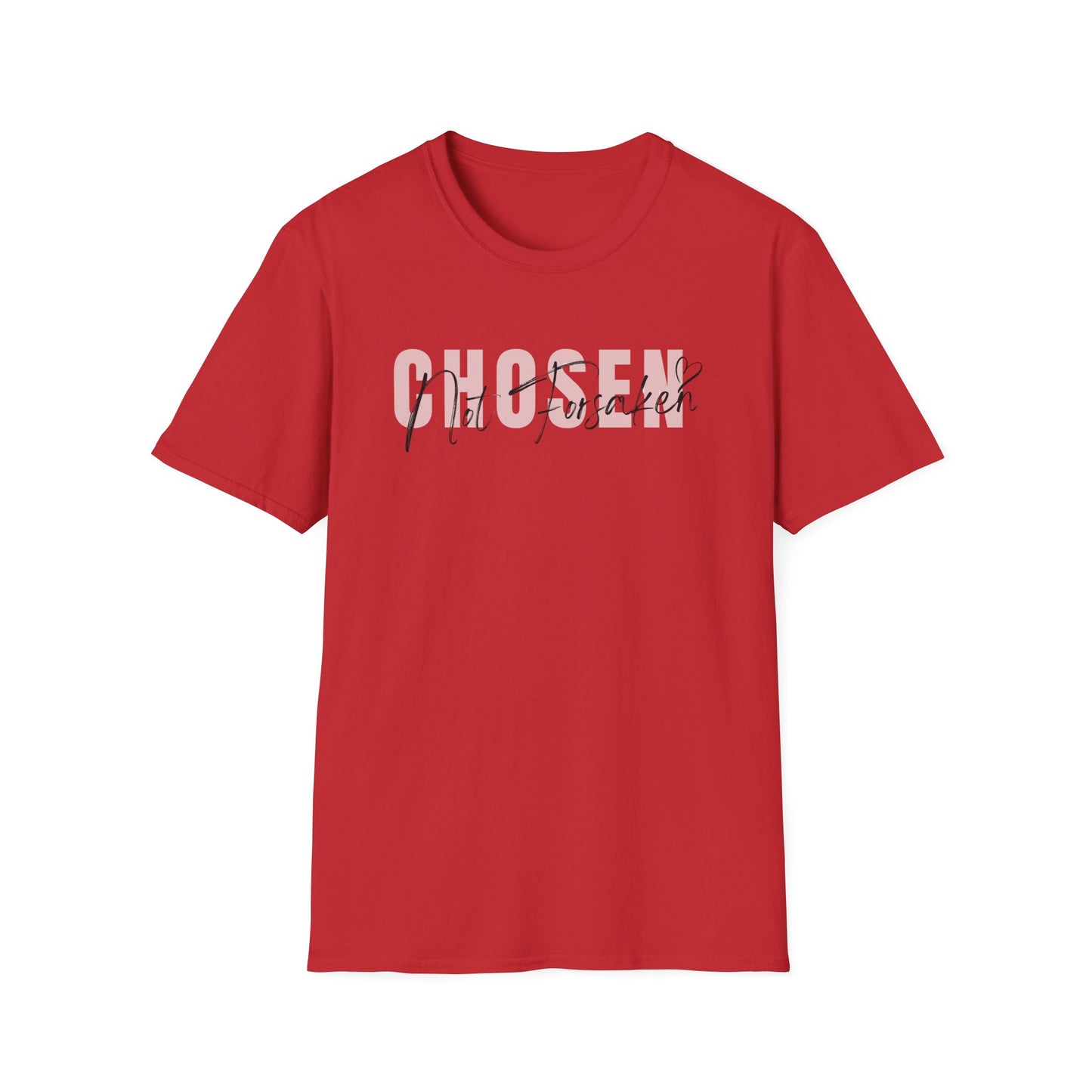 Chosen, Not Forsaken Softstyle T-Shirt