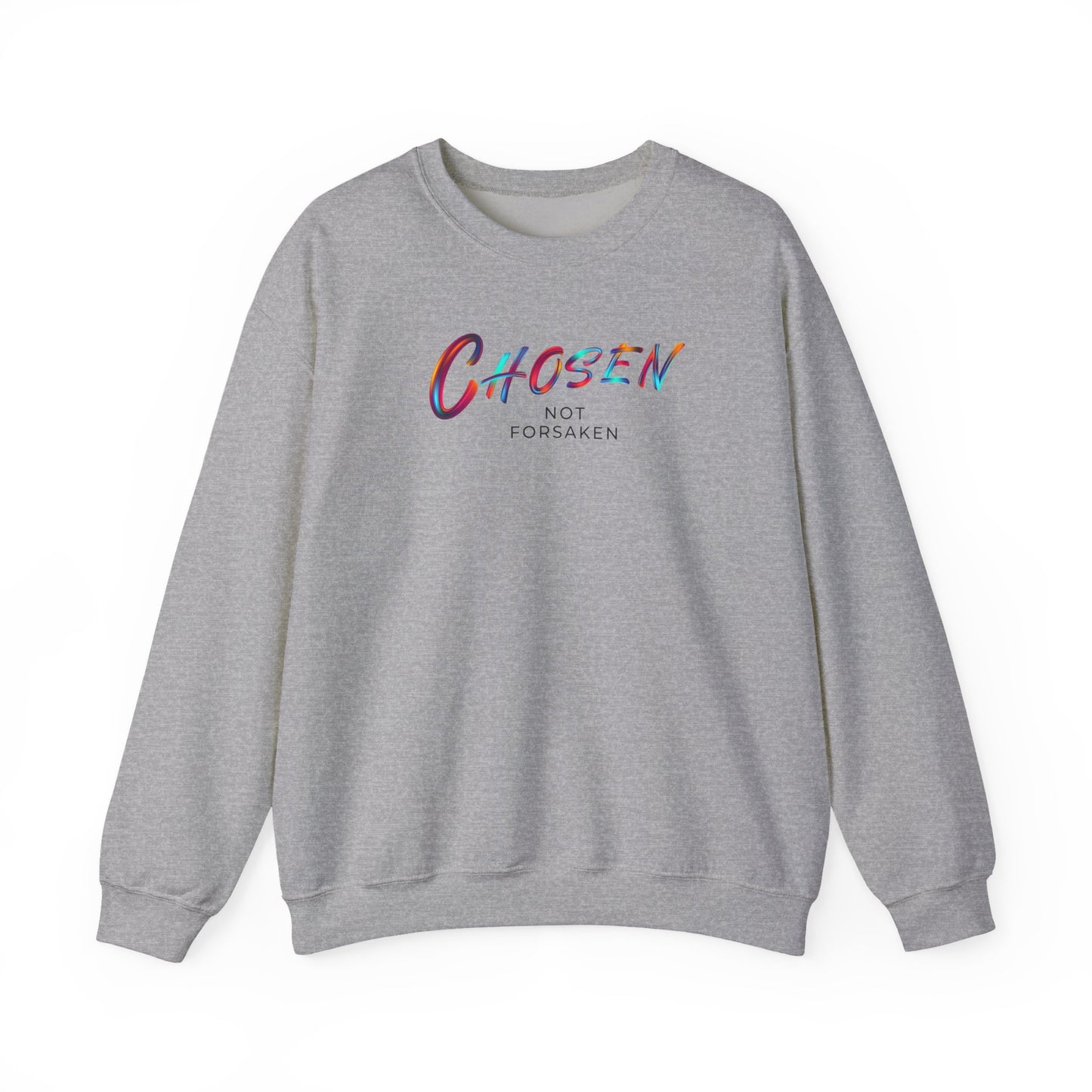 Chosen Not Forsaken Sweatshirt, Inspirational Crewneck, Faith-Based Apparel, Comfortable Unisex Sweatshirt, Perfect Gift for Believers