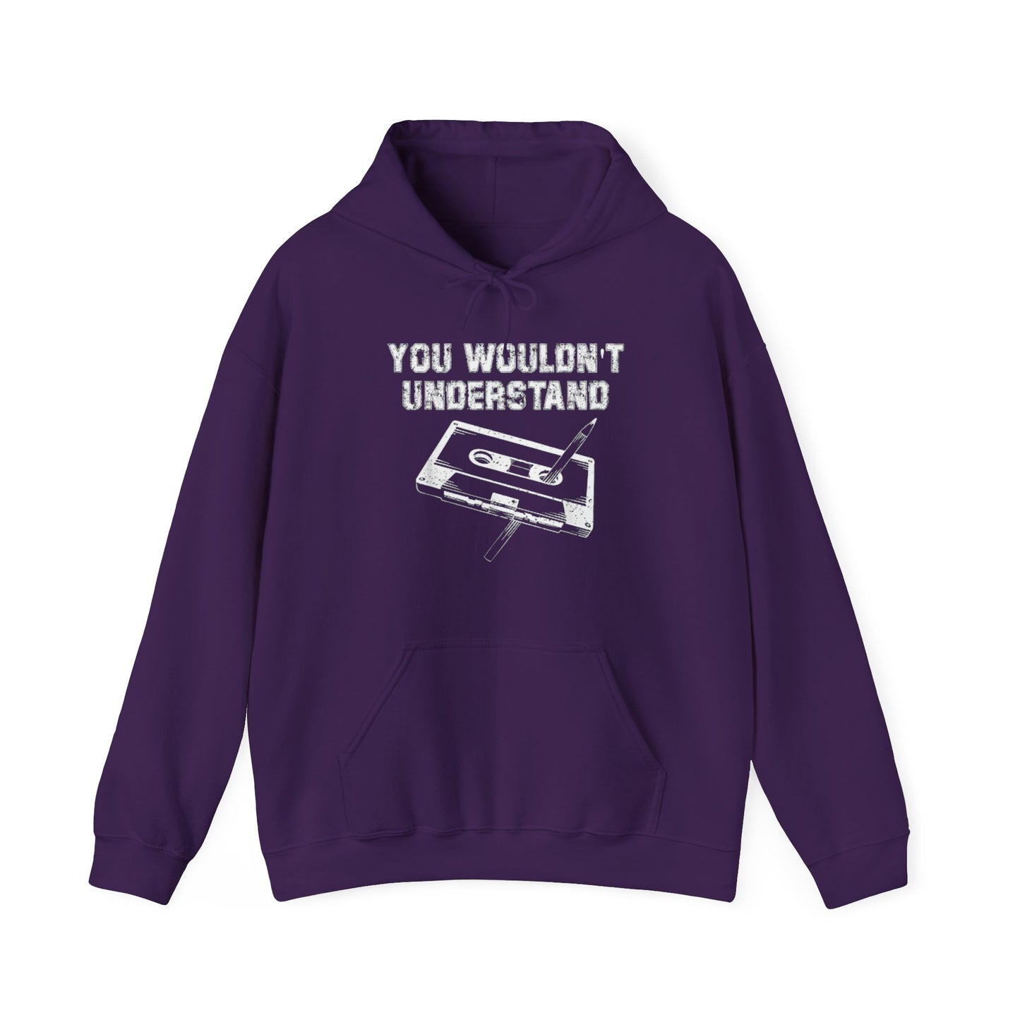 You Wouldn't Understand Hoodie