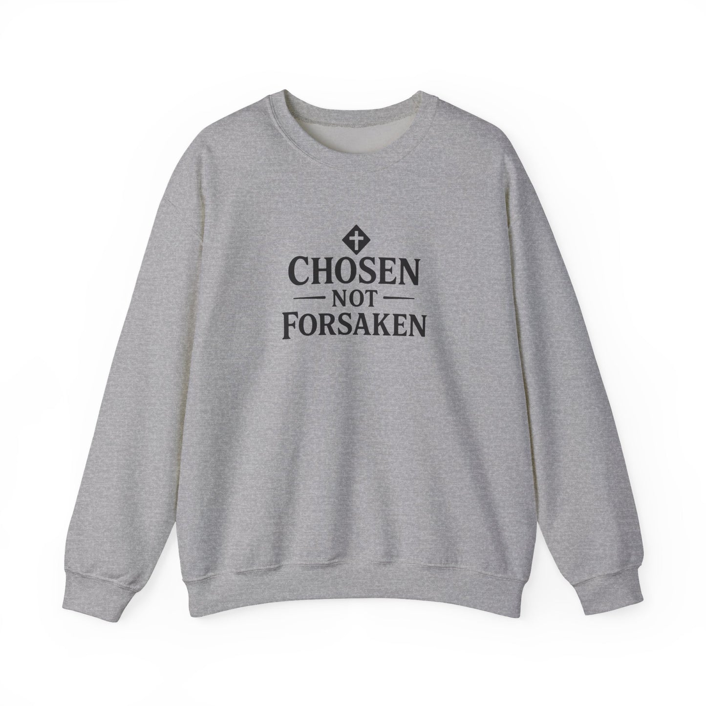 Chosen Not Forsaken Crewneck Sweatshirt