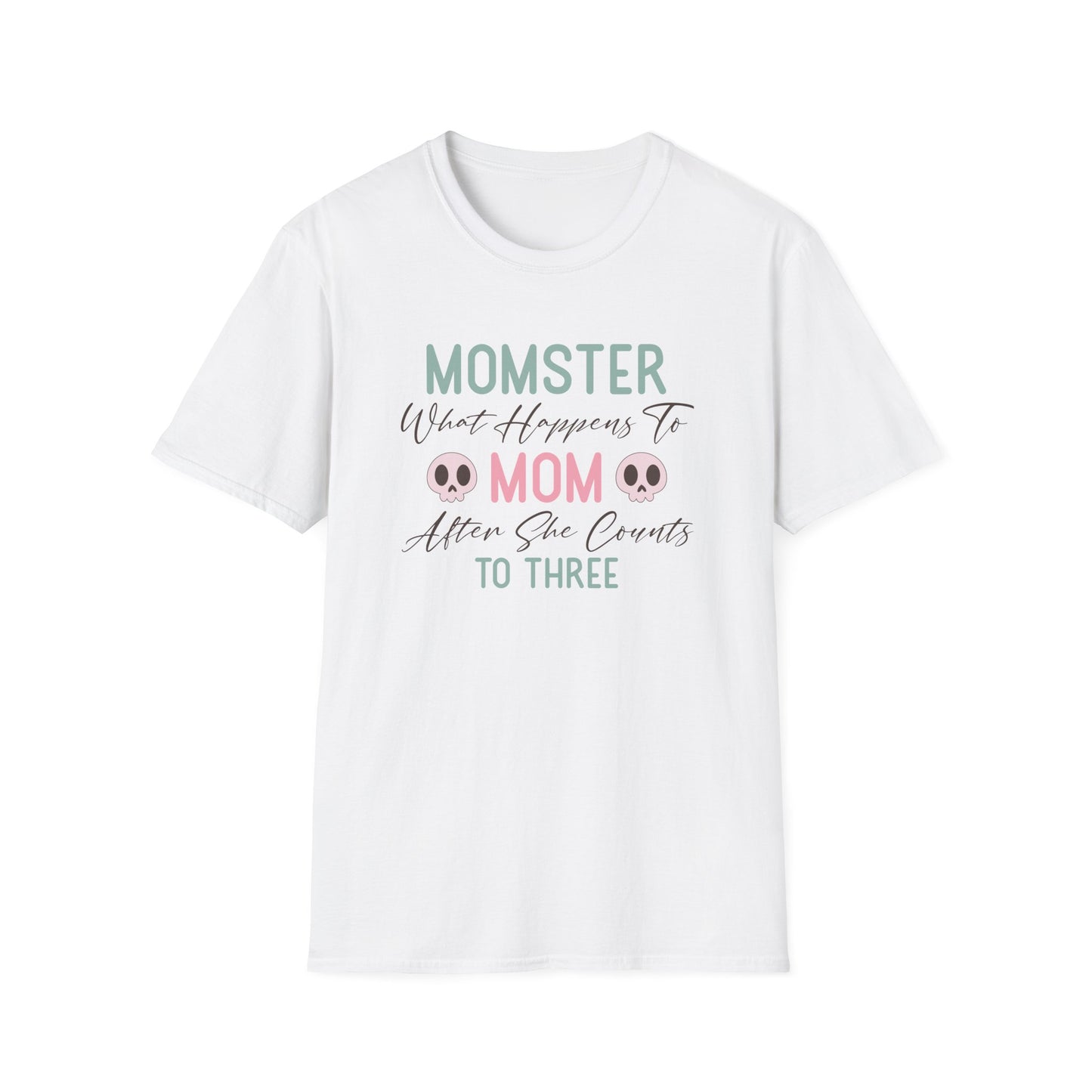 Momster, When mom Counts to 3 T-Shirt