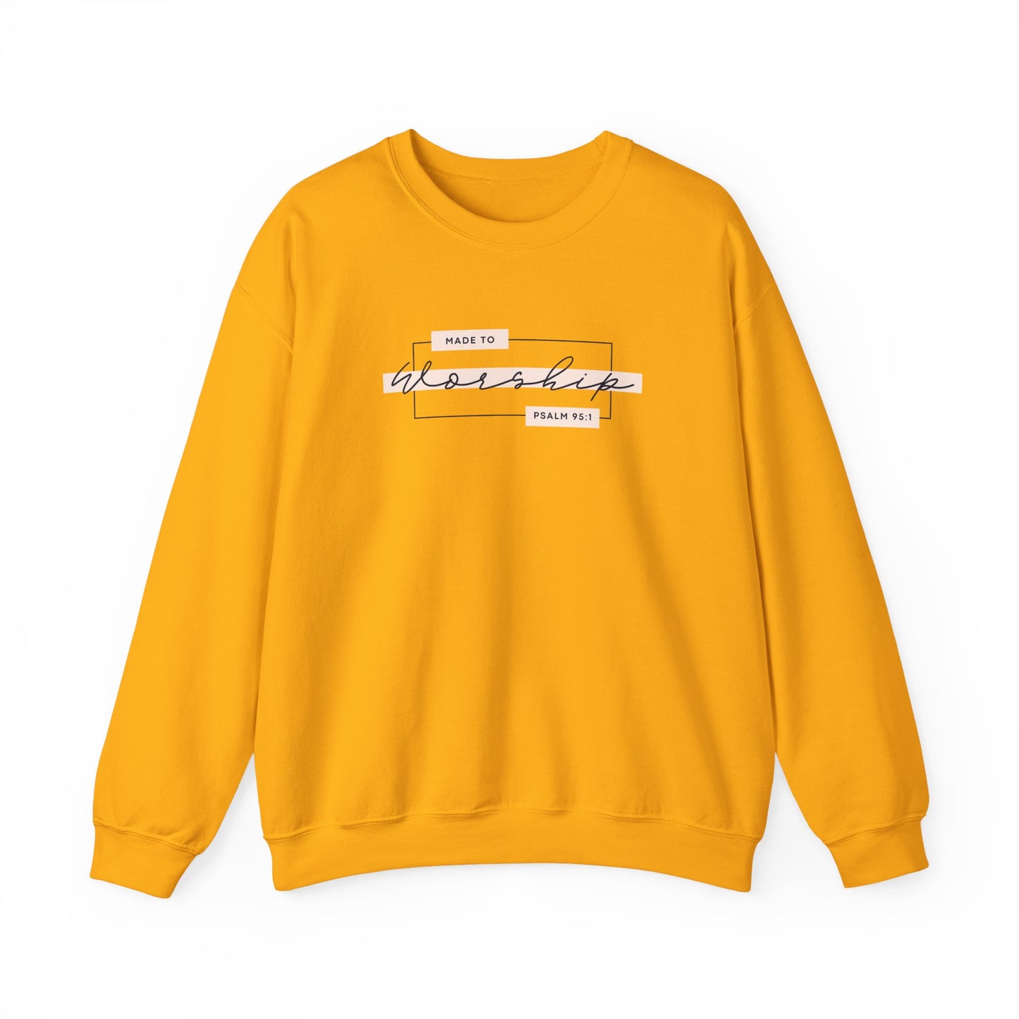 Made to Worship Sweatshirt
