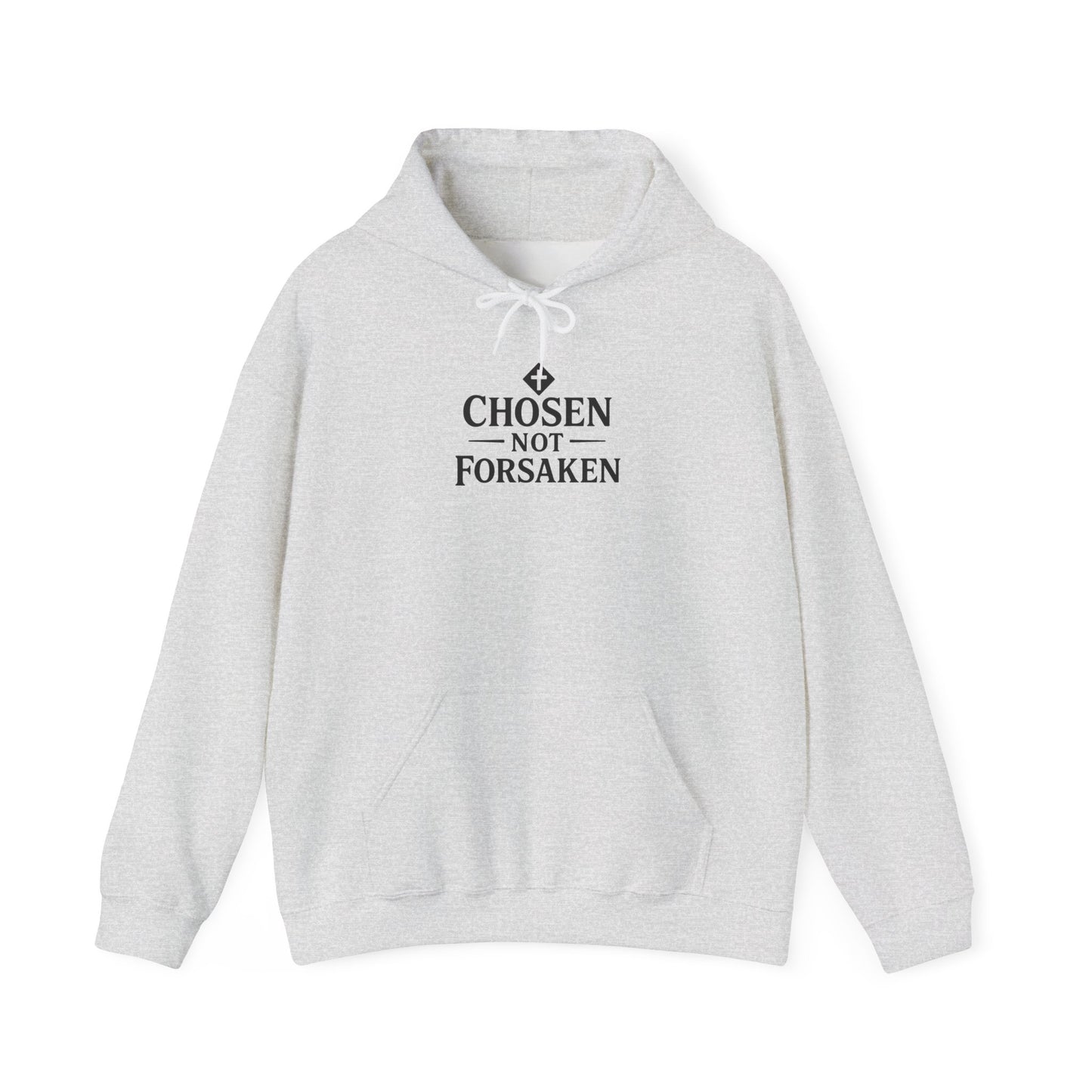 Chosen Not Forsaken Hoodie