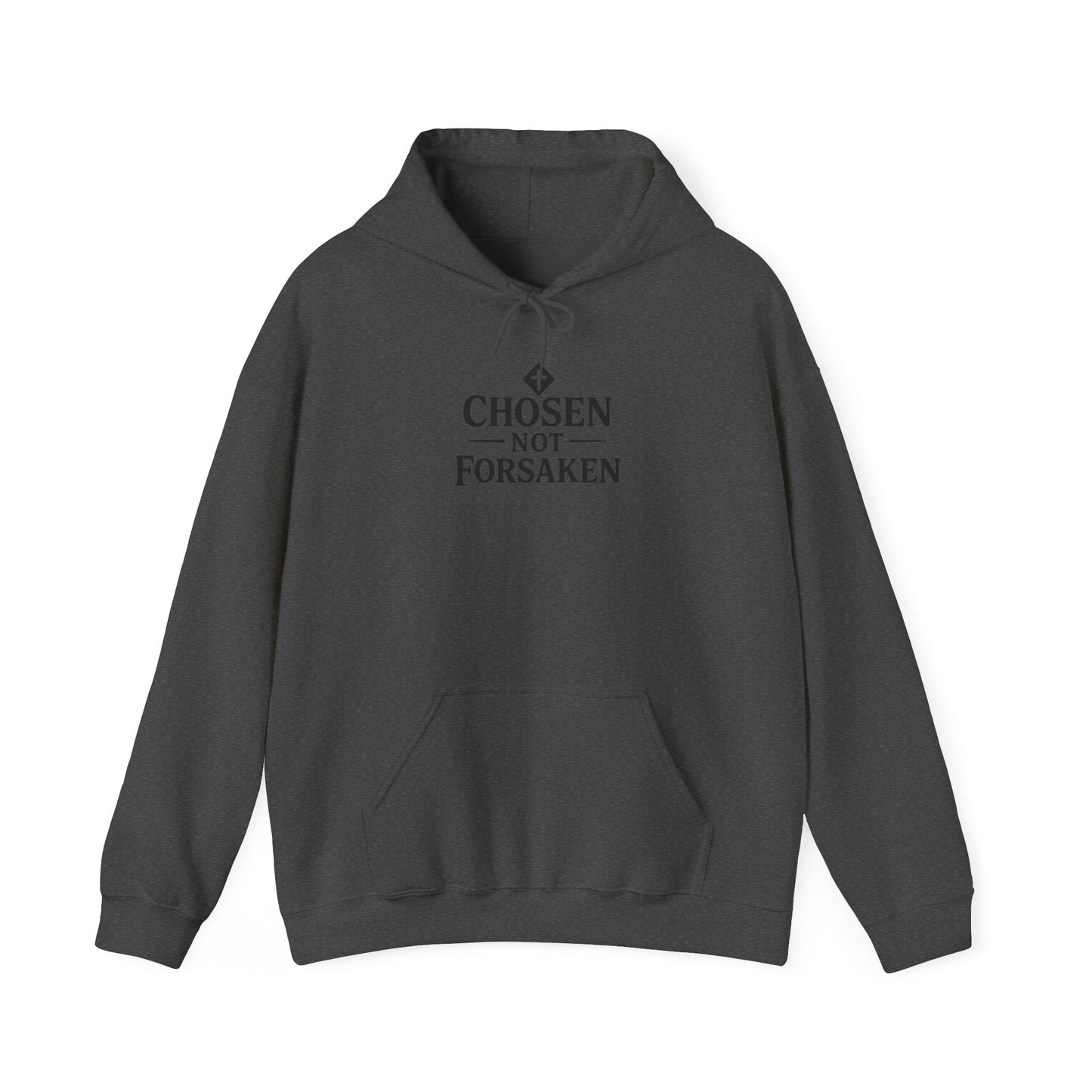 Chosen Not Forsaken Hoodie