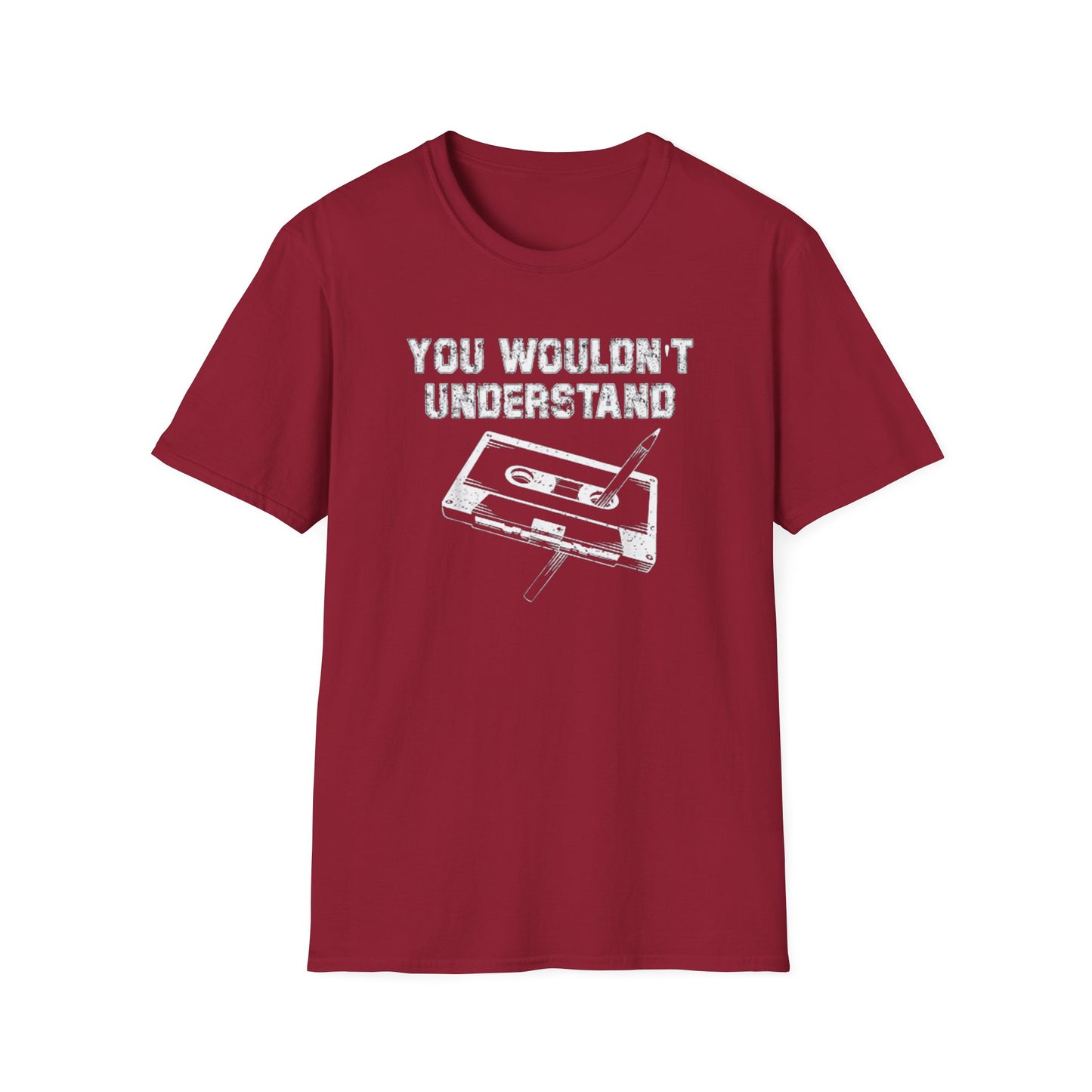 You Wouldn't Understand Graphic T-Shirt