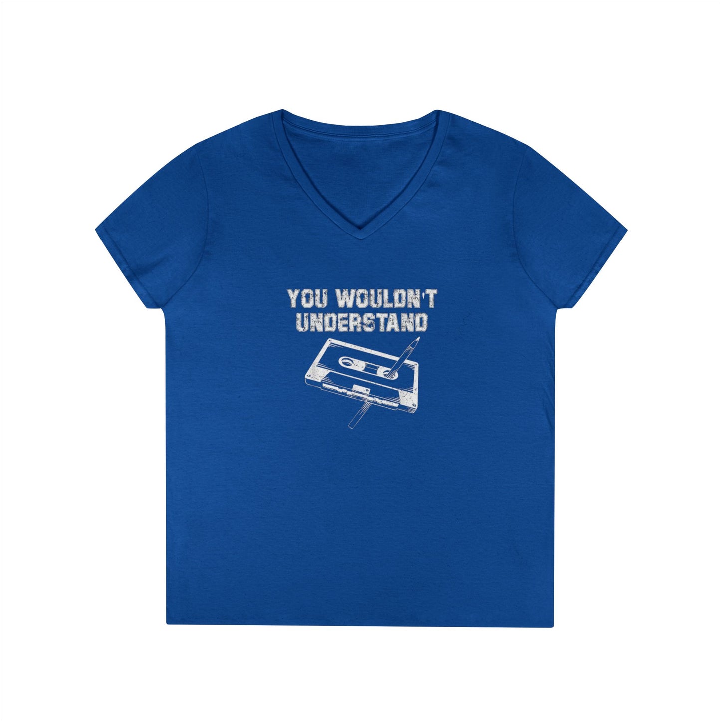You Wouldn't Understand V-Neck T-Shirt