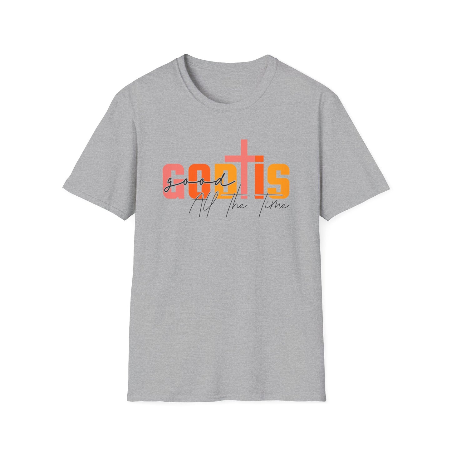 God is Good All The Time T-Shirt