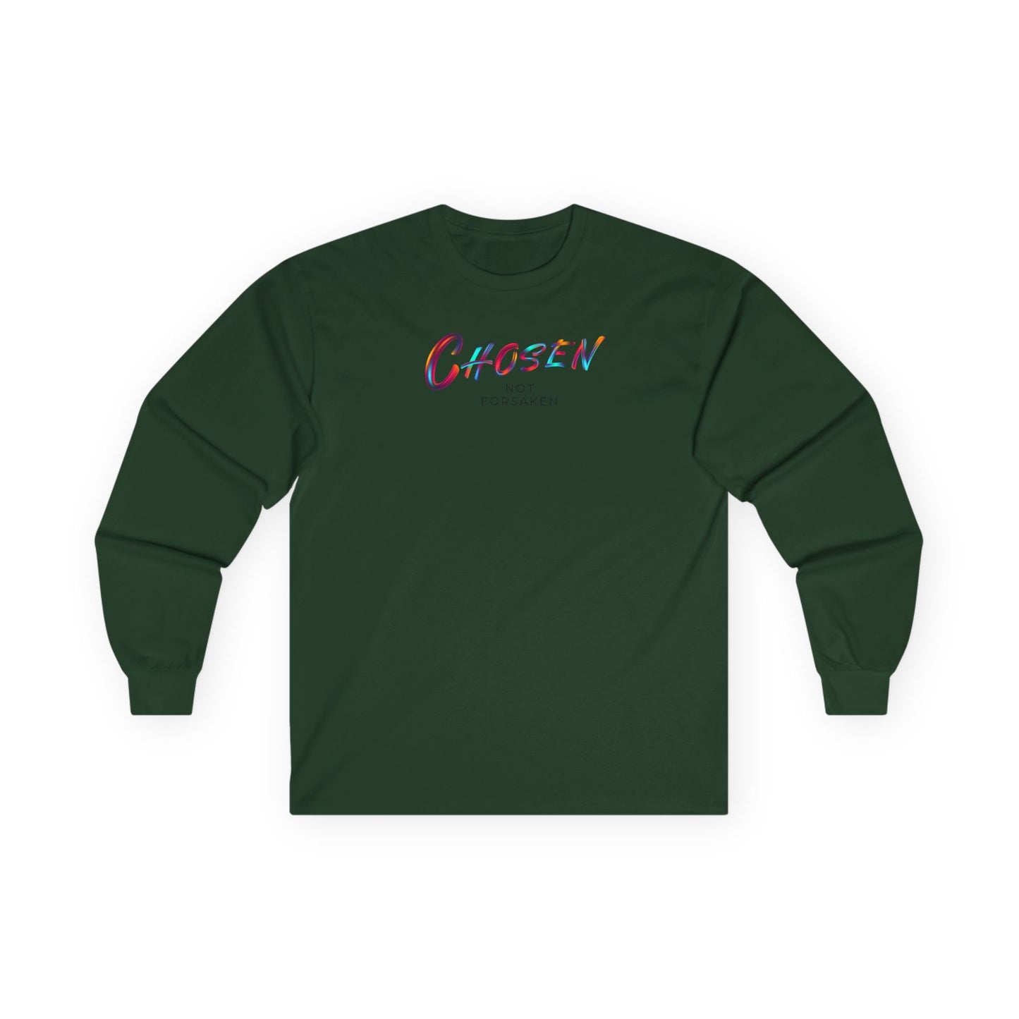 Chosen, Not Forsaken Unisex Long Sleeve Tee