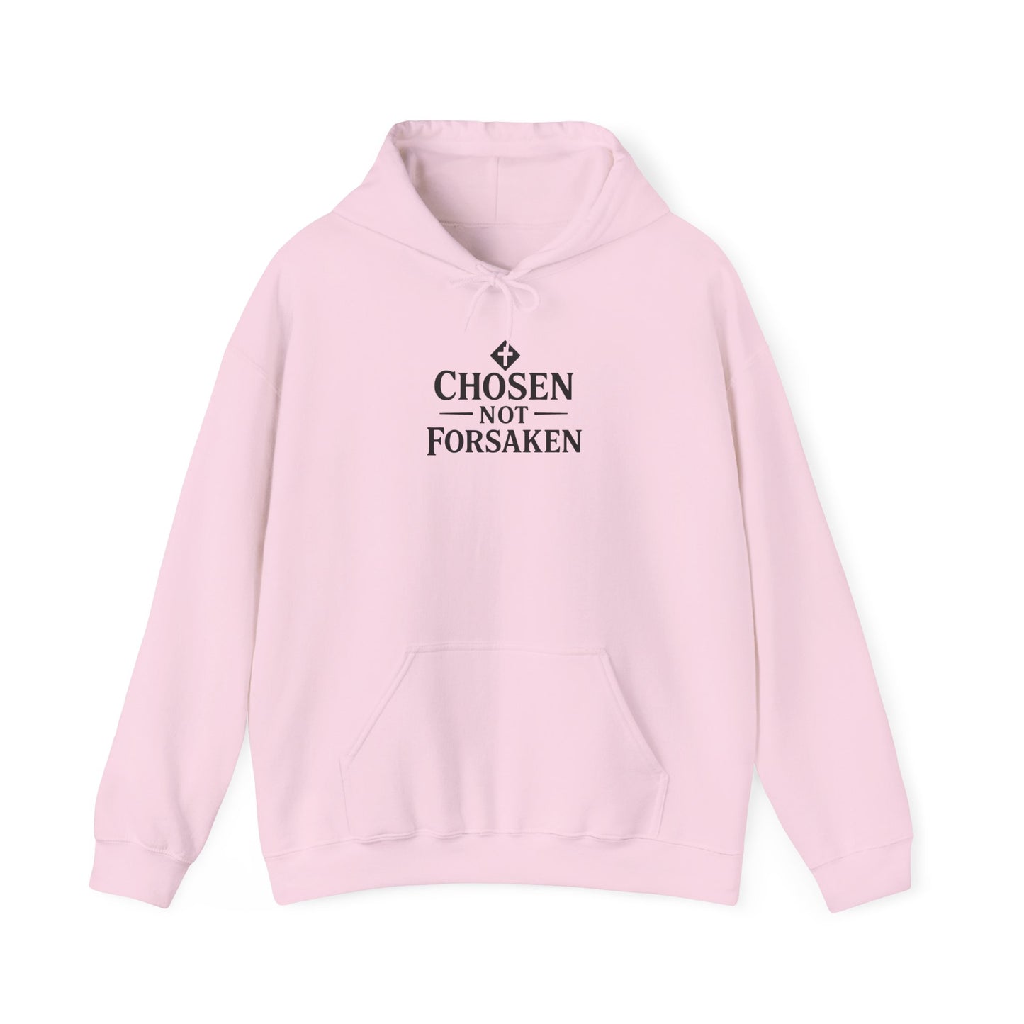 Chosen Not Forsaken Hoodie