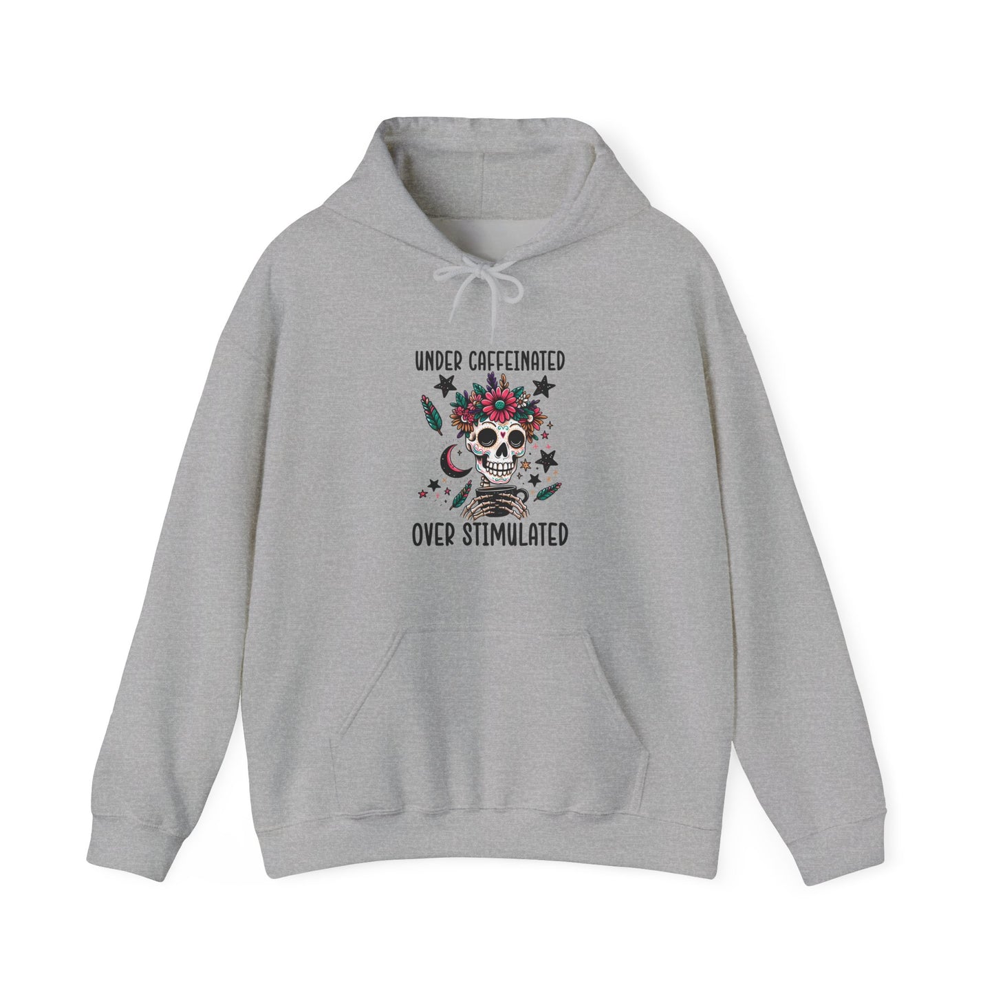 Under-Caffeinated Over-Stimulated Hoodie