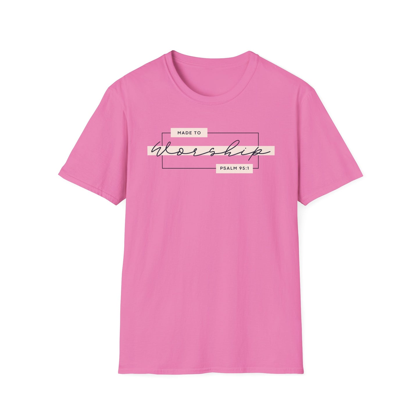 Made to Worship T-Shirt