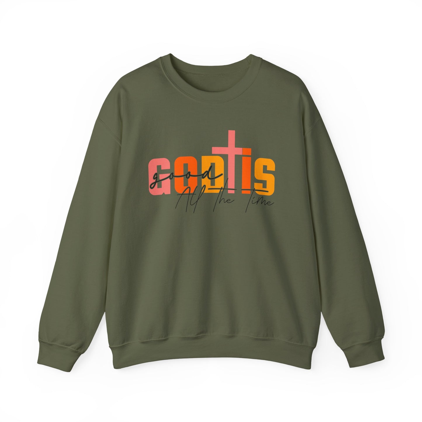 God is Good All The Time Crewneck Sweatshirt