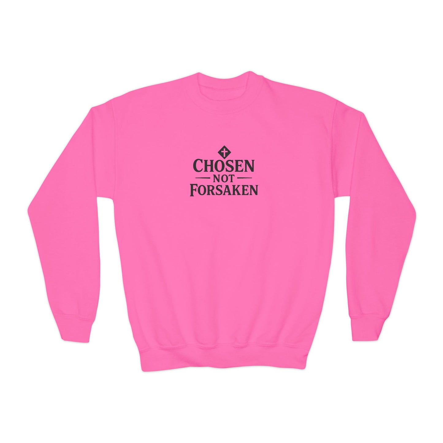 Chosen Not Forsaken Youth Sweatshirt