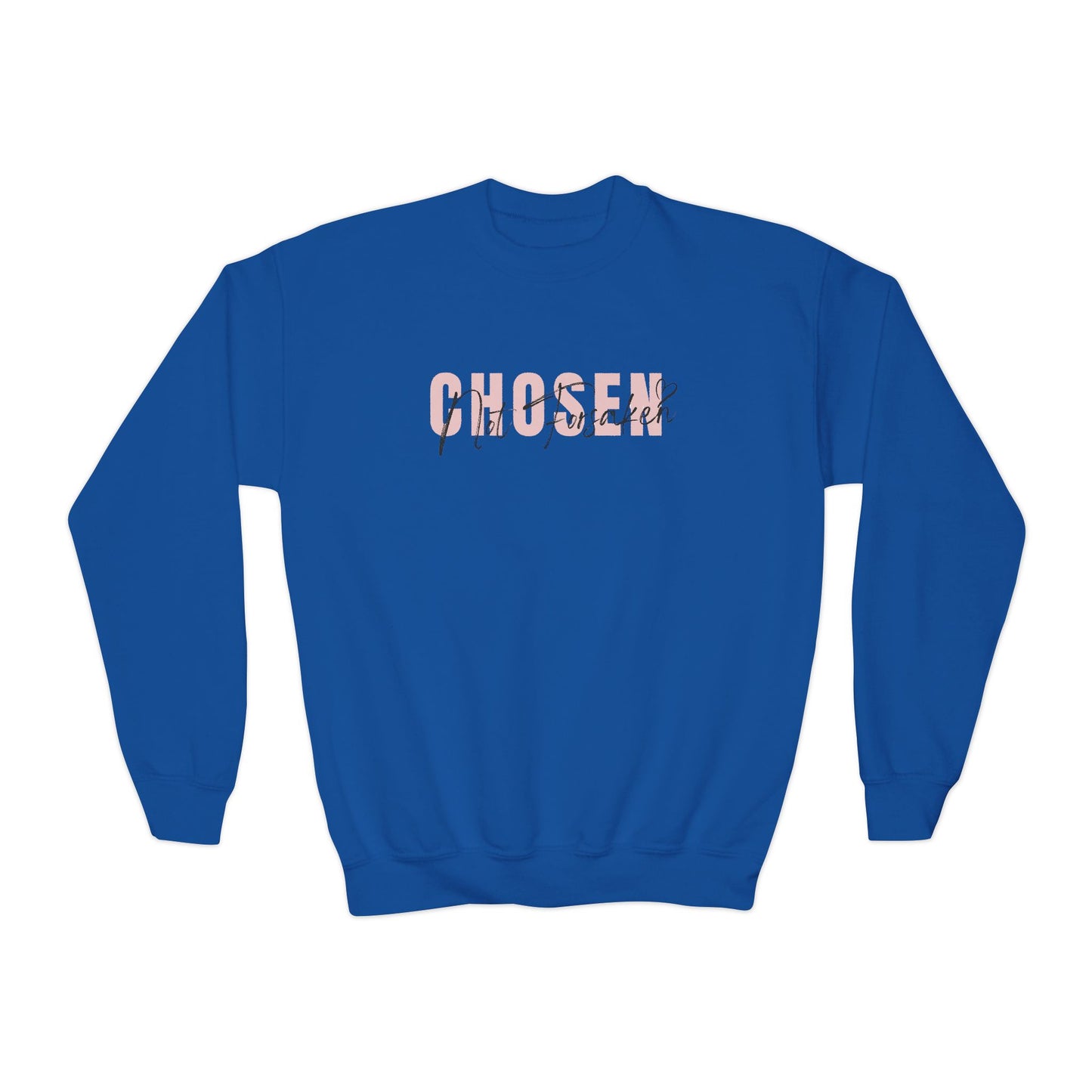 Chosen, Not Forsaken Youth Crewneck Sweatshirt