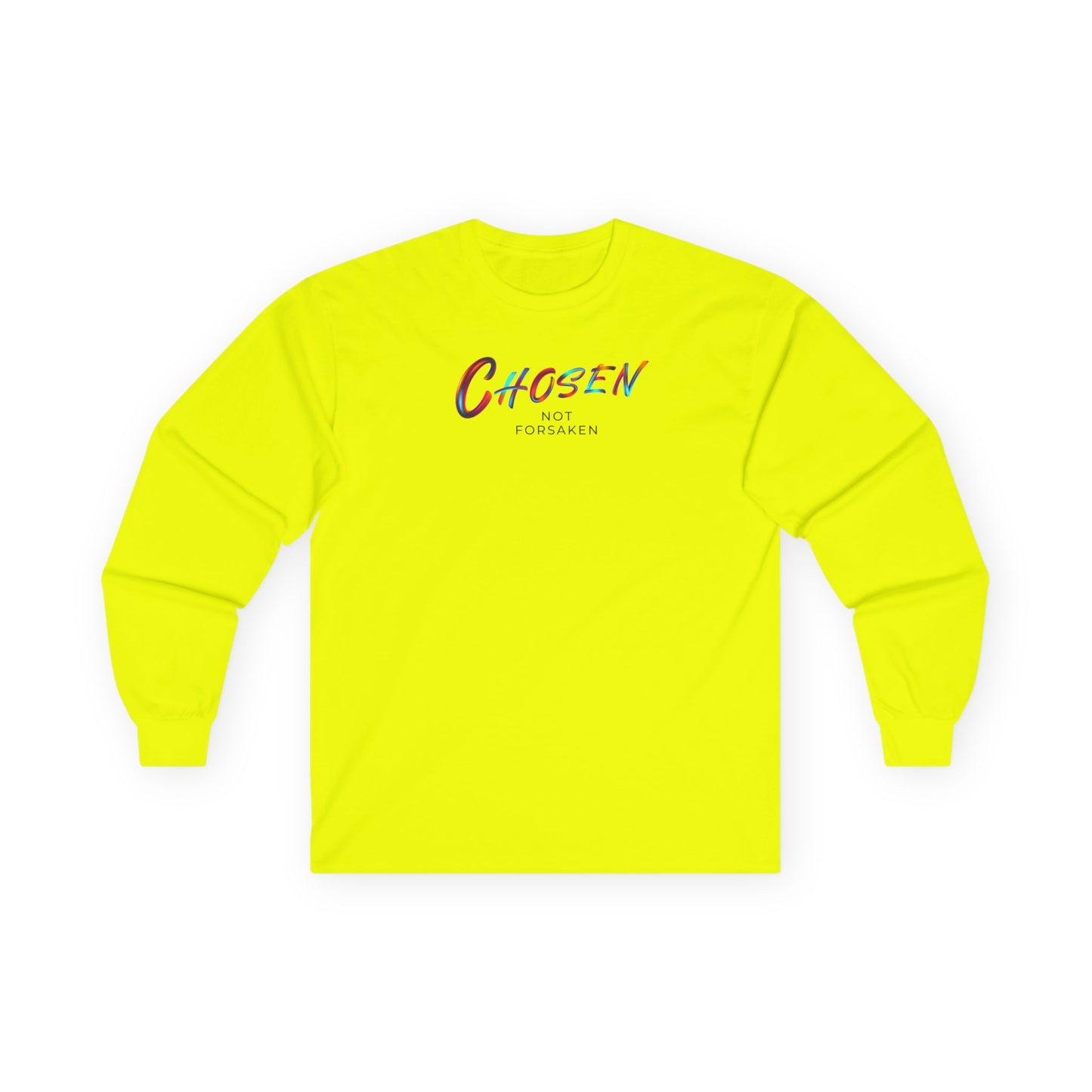 Chosen, Not Forsaken Unisex Long Sleeve Tee