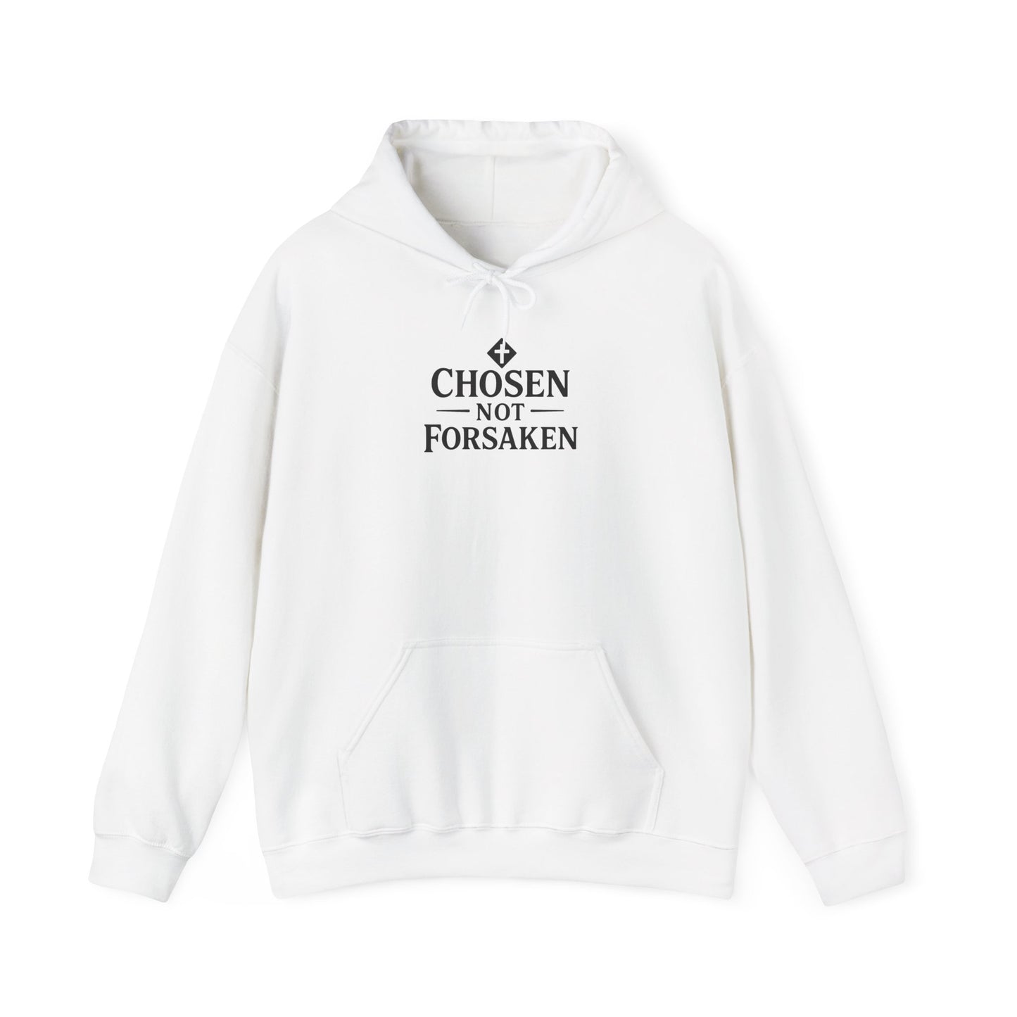 Chosen Not Forsaken Hoodie