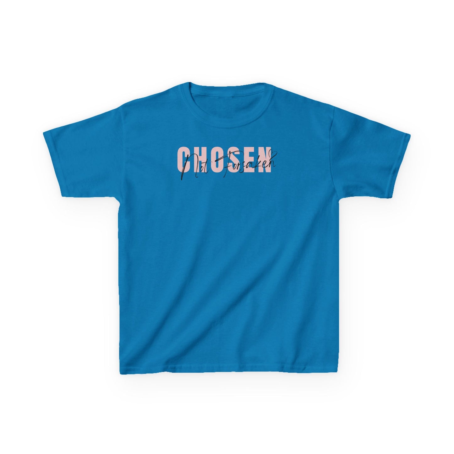 Chosen, Not Forsaken Kids Tee