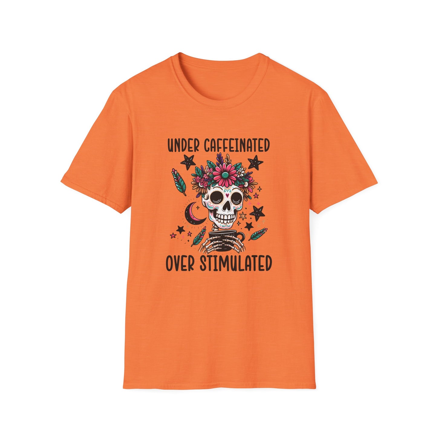 Under Caffeinated Over Stimulated T-Shirt