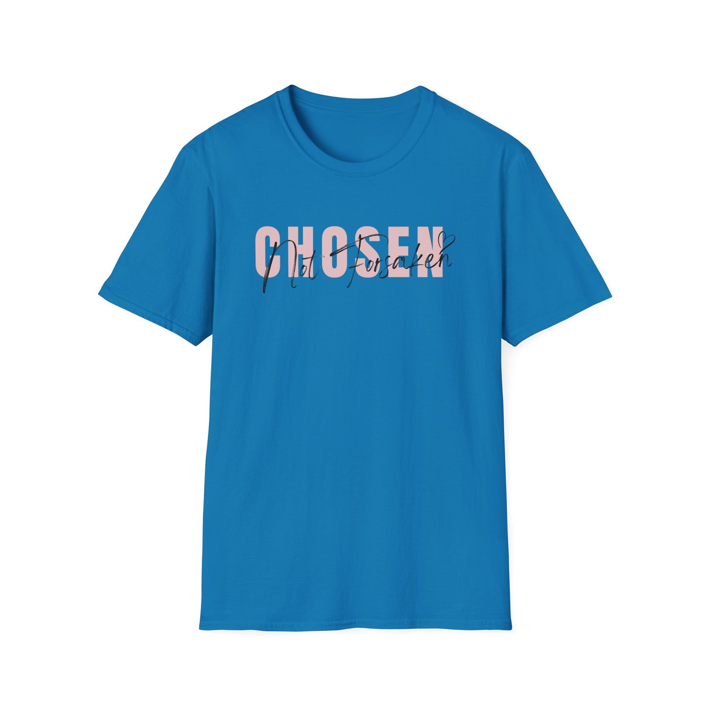 Chosen, Not Forsaken Softstyle T-Shirt