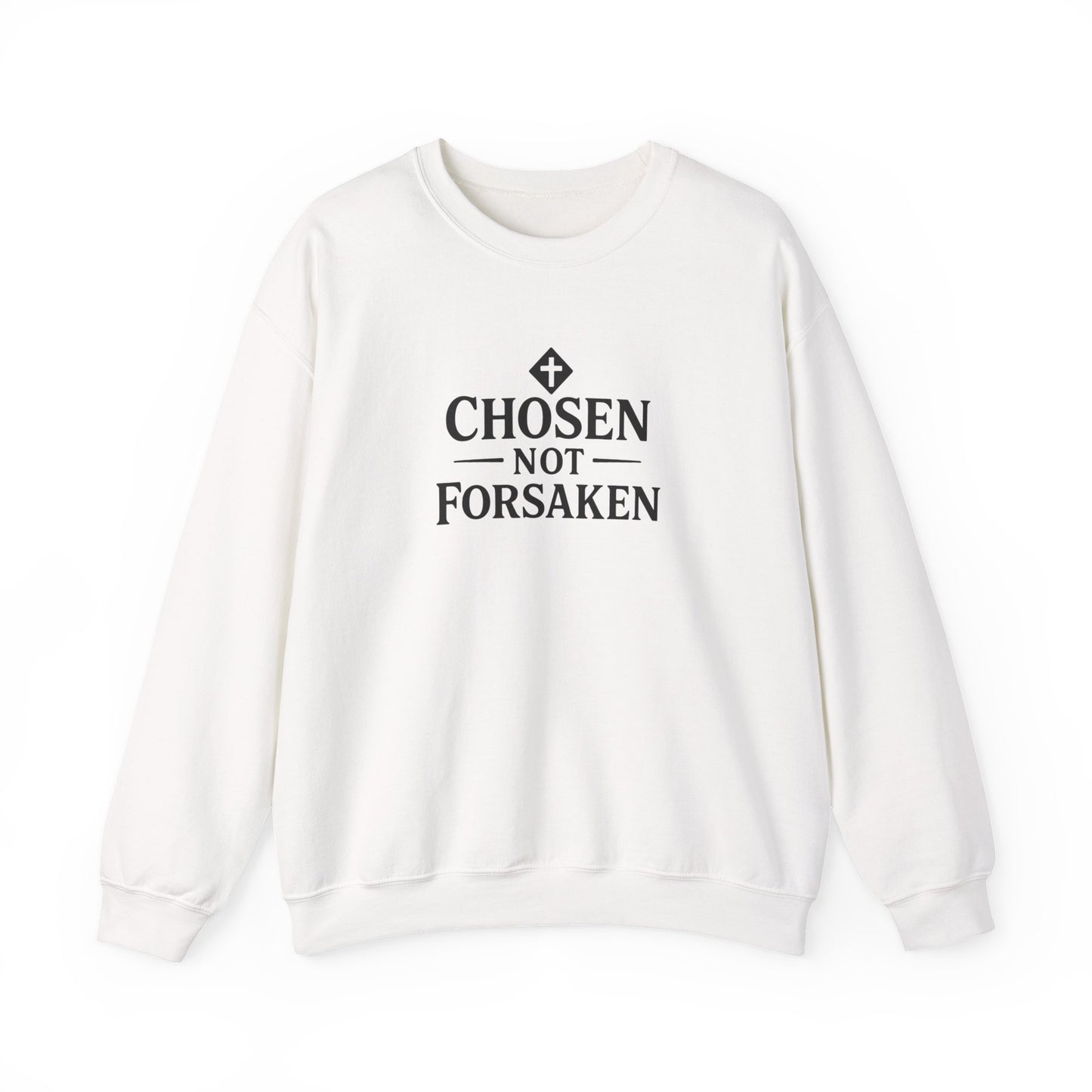 Chosen Not Forsaken Crewneck Sweatshirt