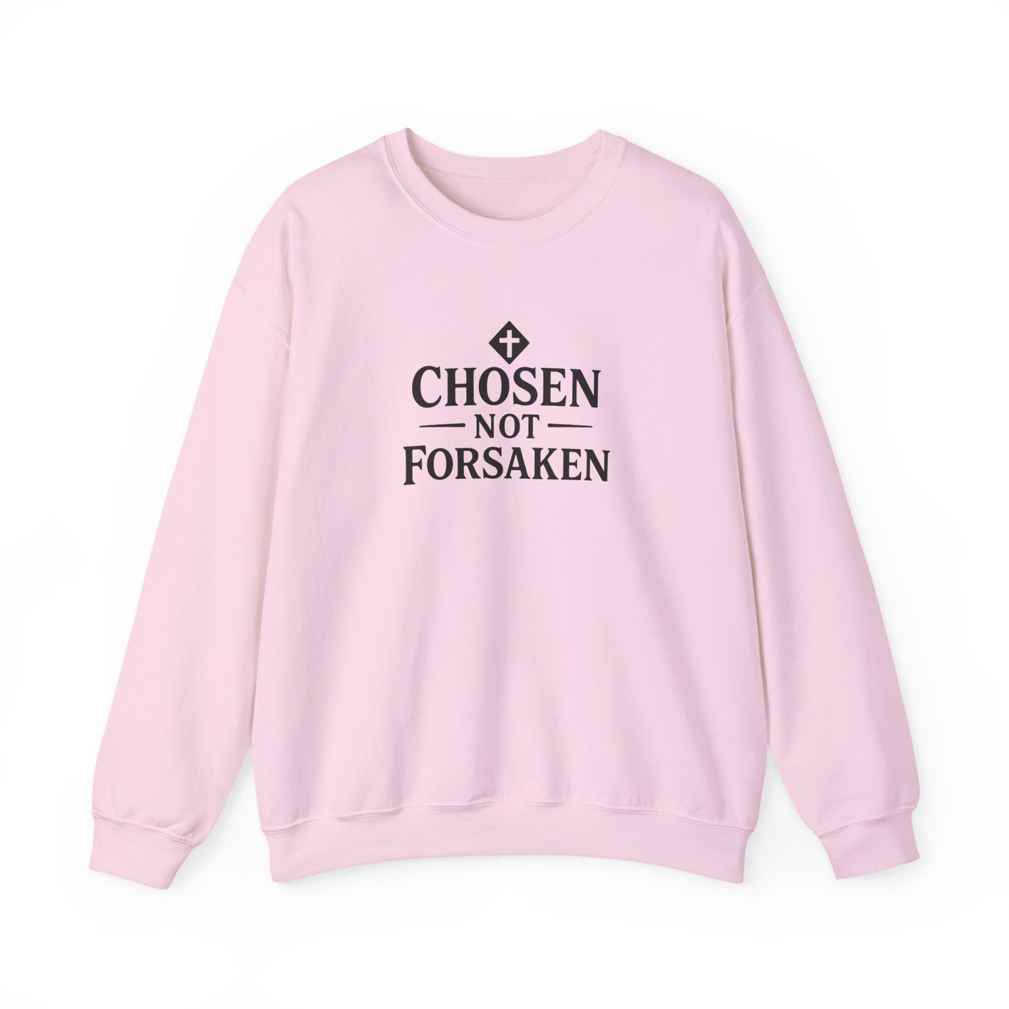 Chosen Not Forsaken Crewneck Sweatshirt