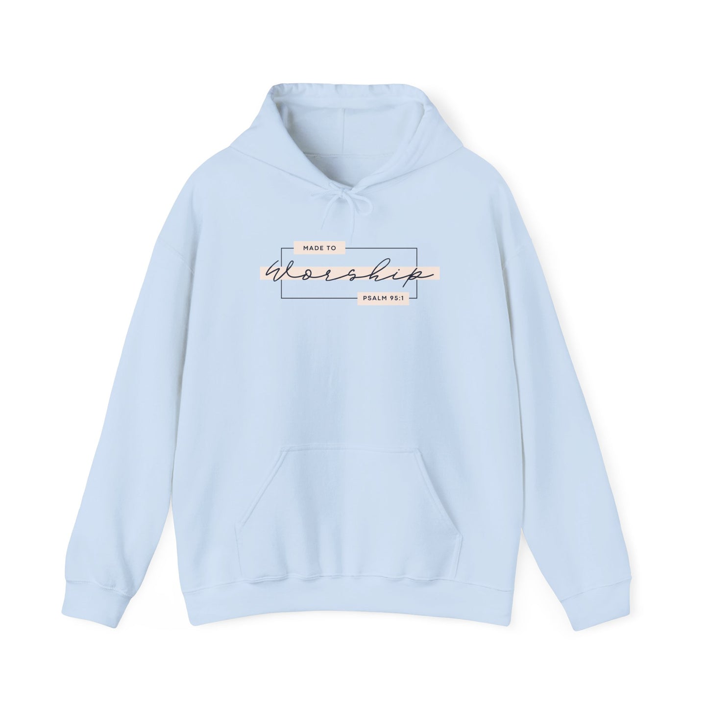 Made to Worship Hoodie