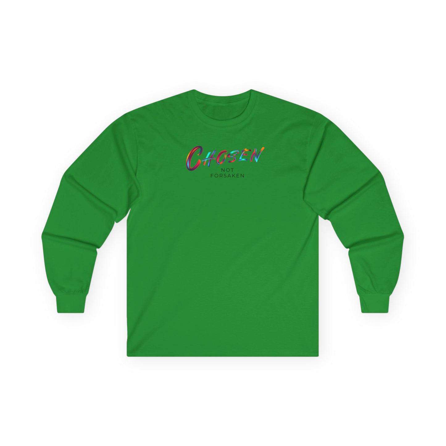 Chosen, Not Forsaken Unisex Long Sleeve Tee