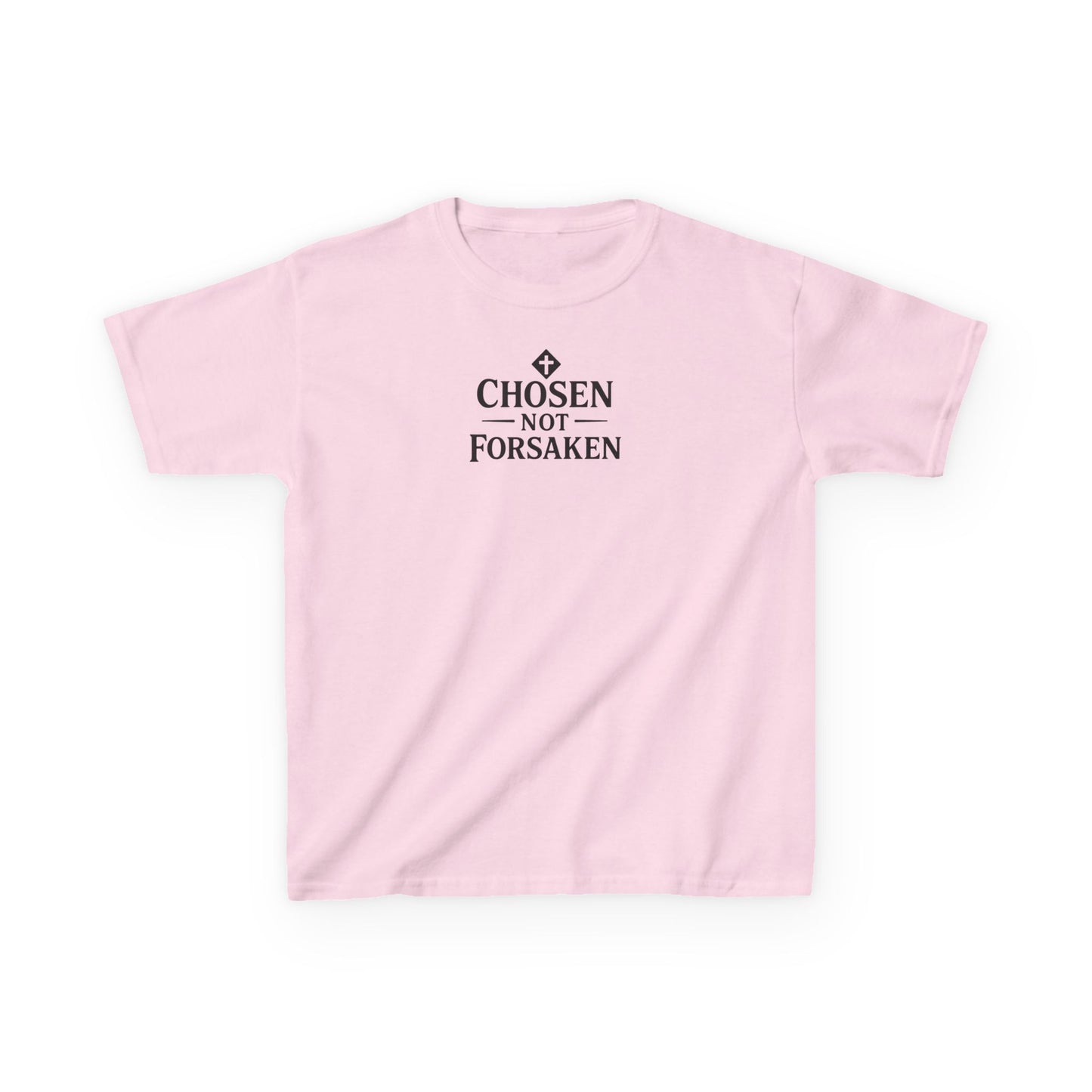 Chosen Not Forsaken Kids T-Shirt