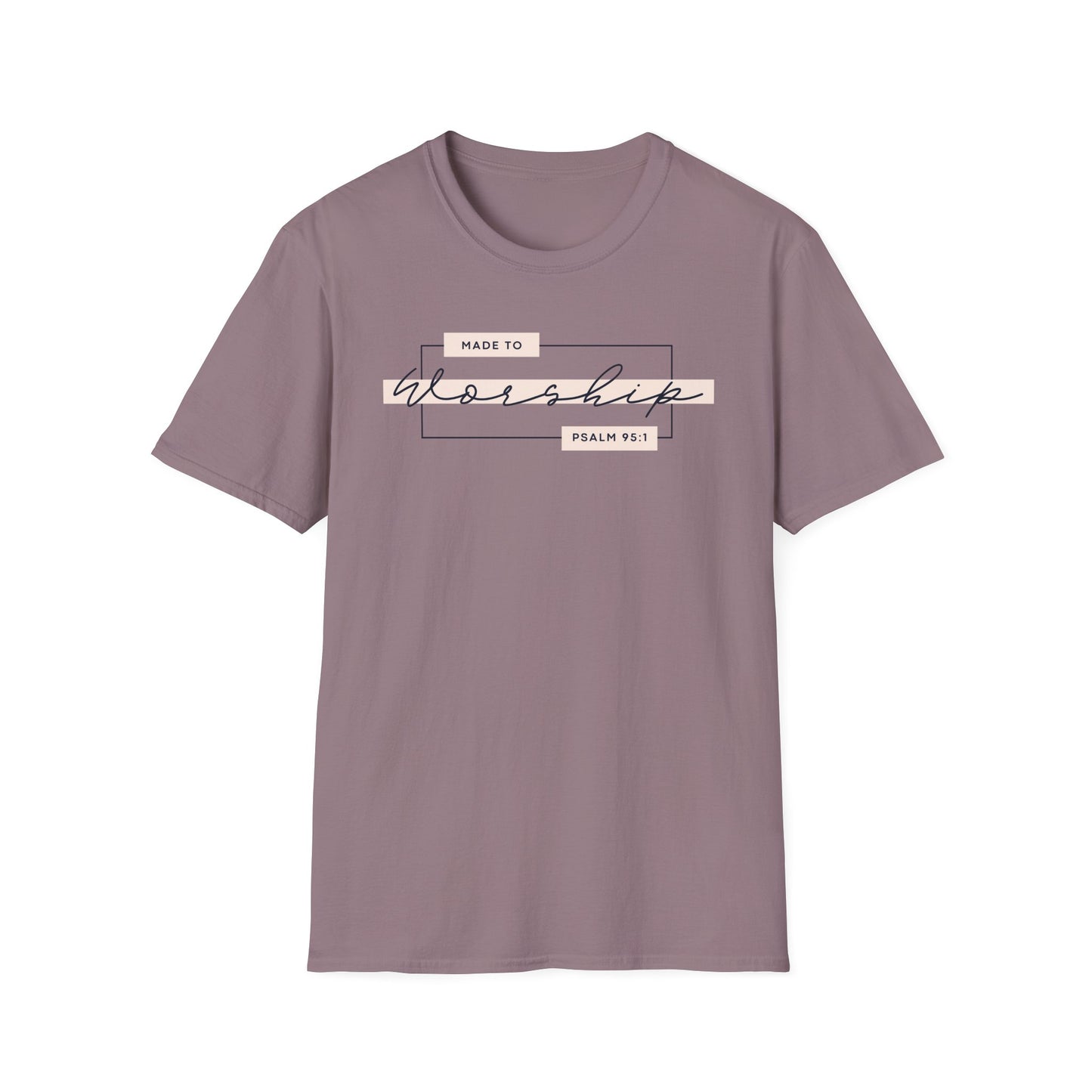 Made to Worship T-Shirt