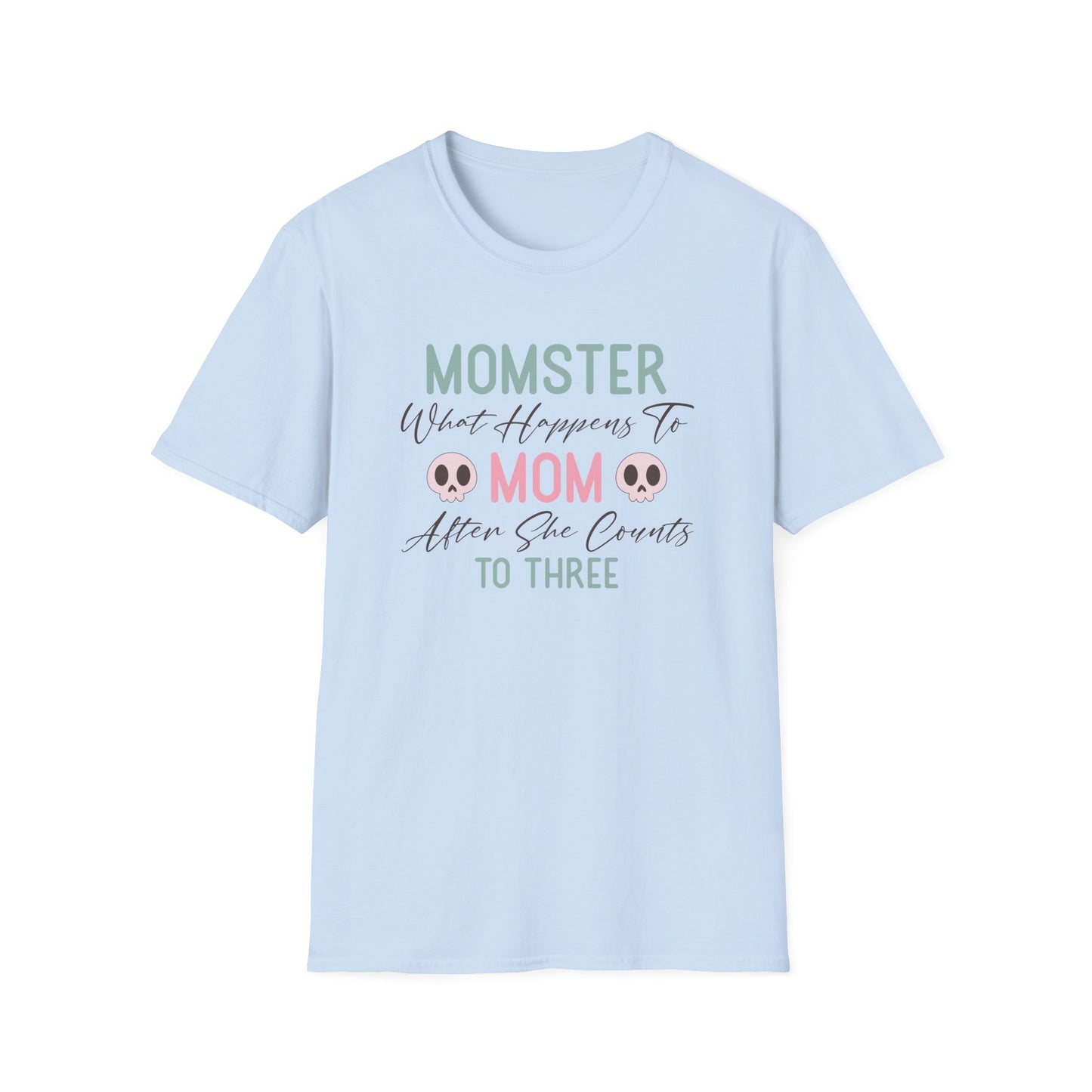 Momster, When mom Counts to 3 T-Shirt
