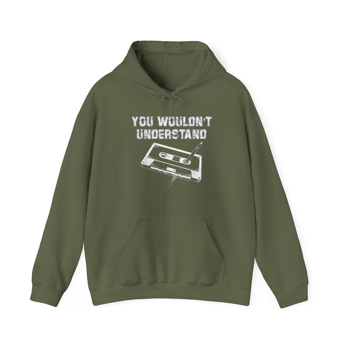 You Wouldn't Understand Hoodie