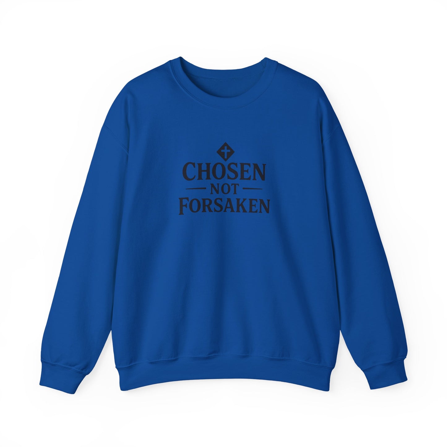 Chosen Not Forsaken Crewneck Sweatshirt