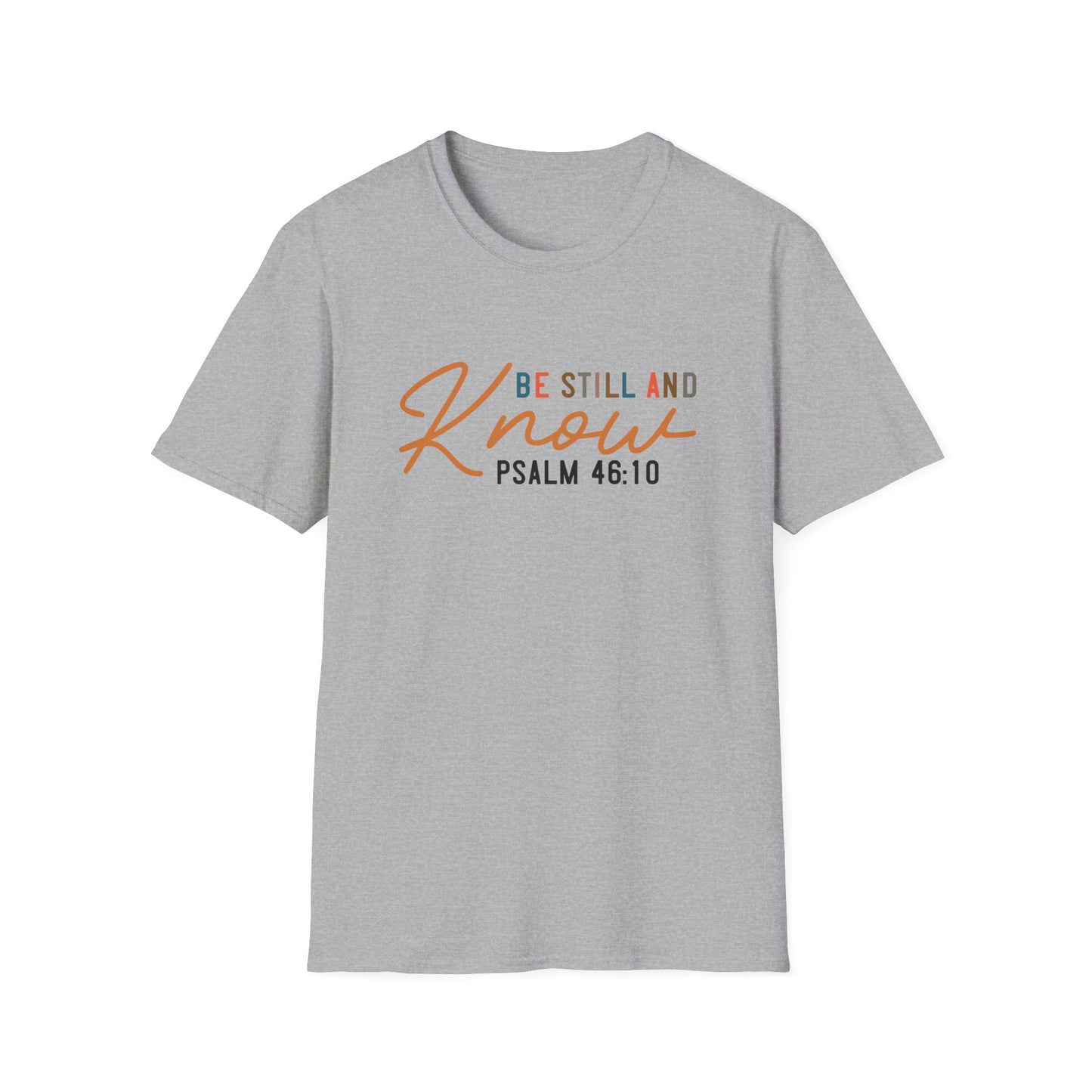 Be Still and Know T-Shirt