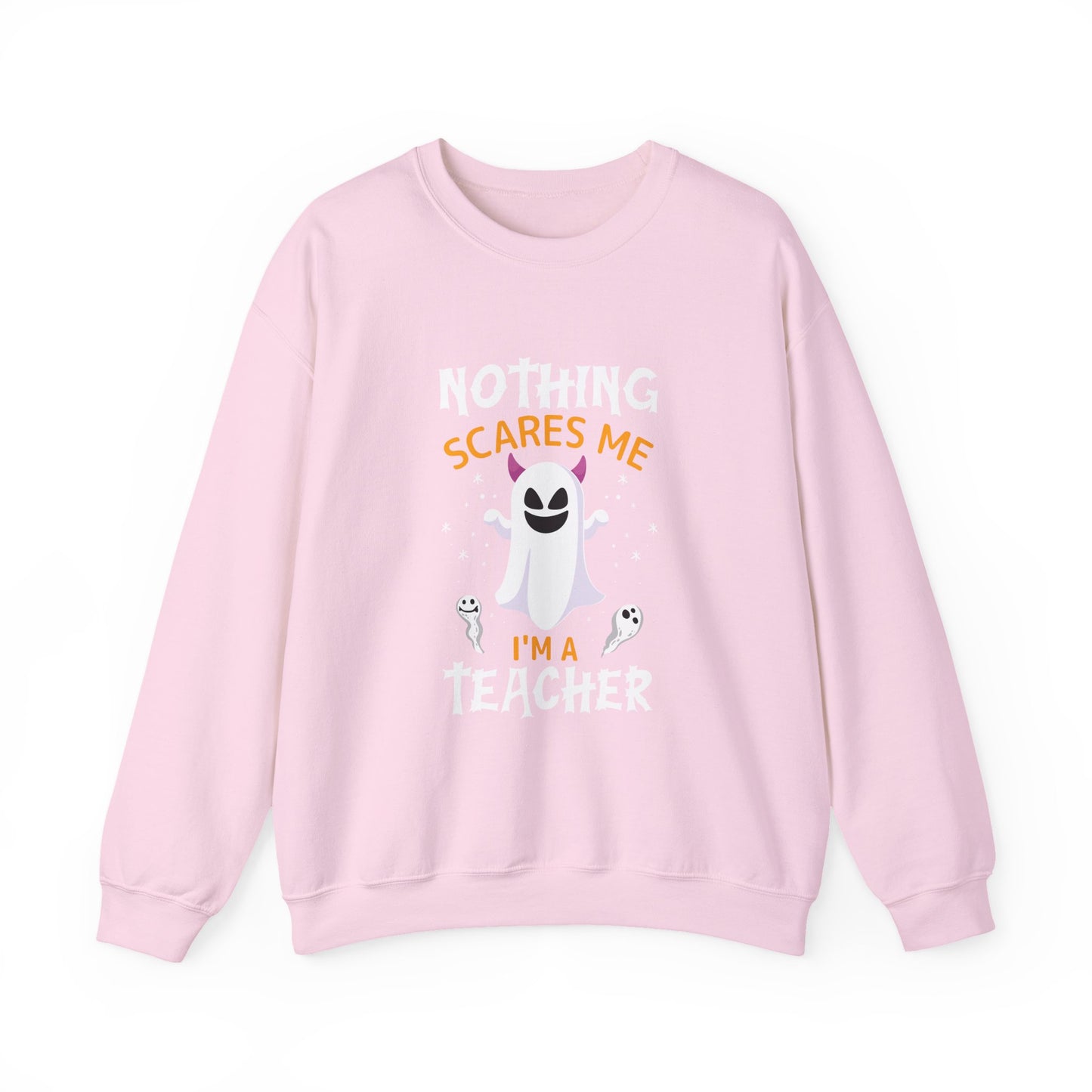 Nothing Scares Me, I'm A Teacher Halloween Sweatshirt
