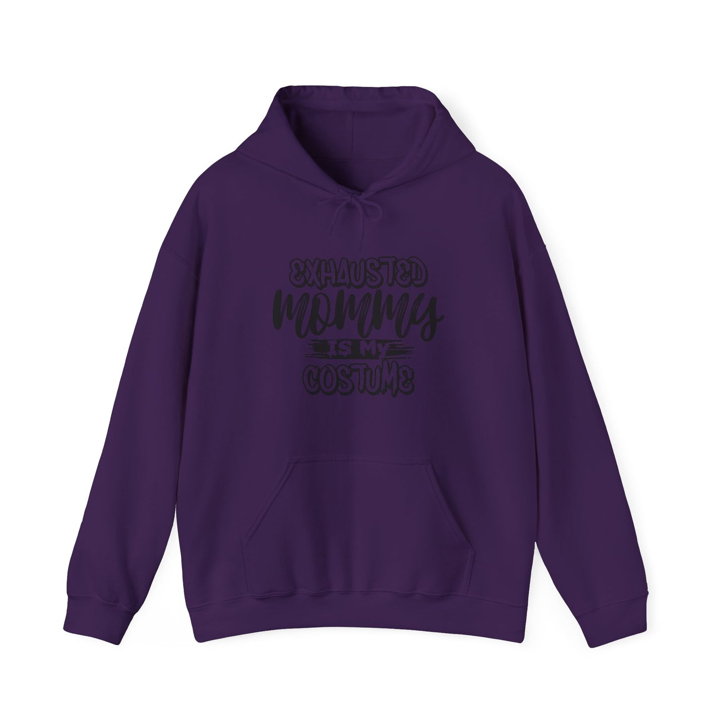 Exhausted Mommy is my costume Hoodie