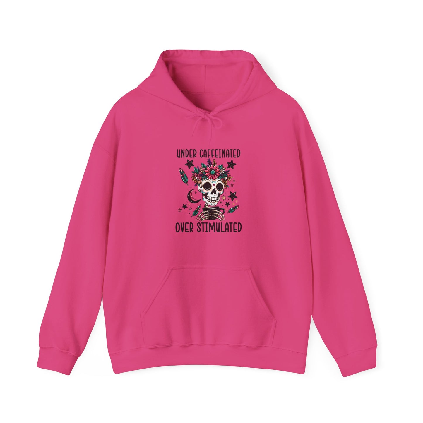Under-Caffeinated Over-Stimulated Hoodie