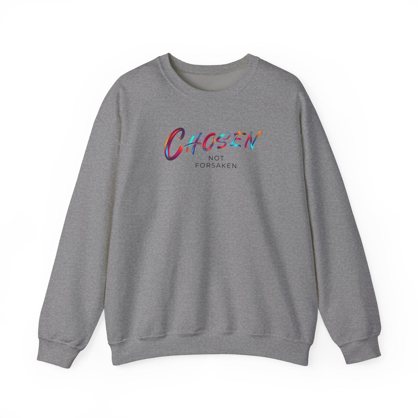 Chosen Not Forsaken Sweatshirt, Inspirational Crewneck, Faith-Based Apparel, Comfortable Unisex Sweatshirt, Perfect Gift for Believers