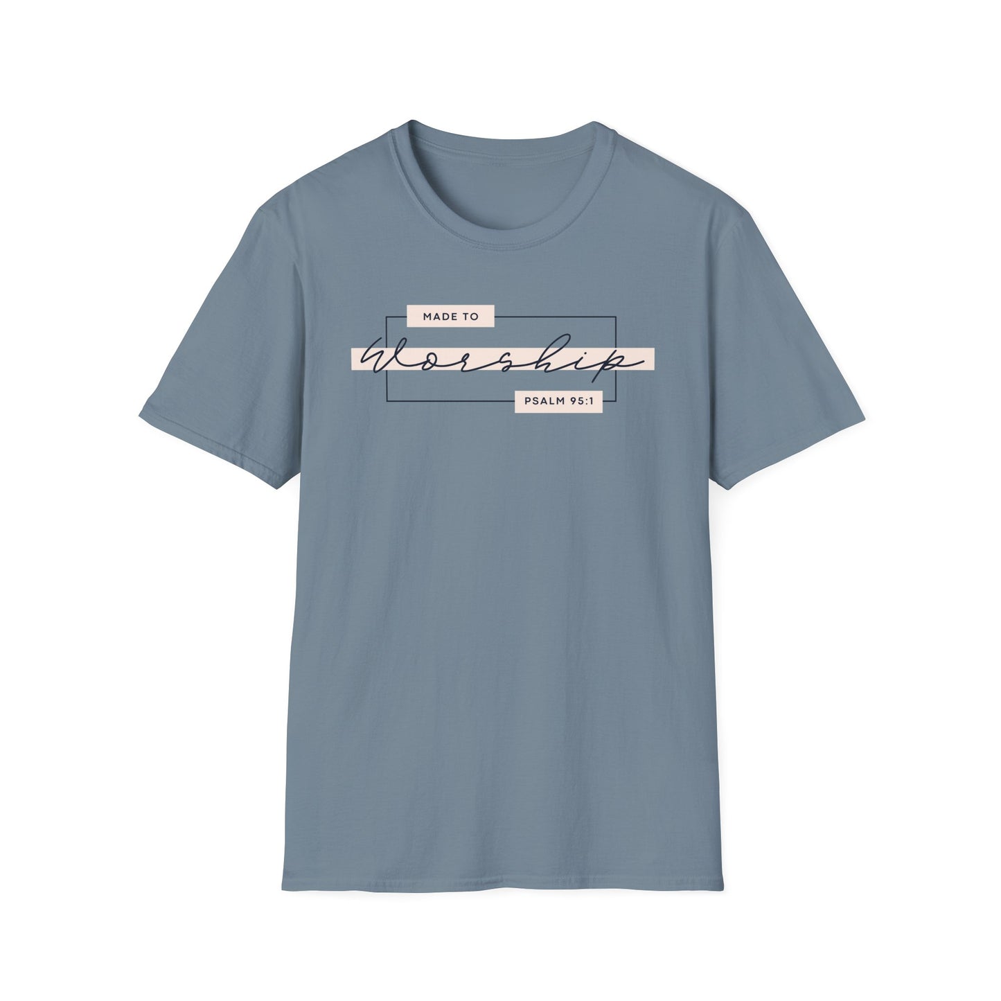 Made to Worship T-Shirt